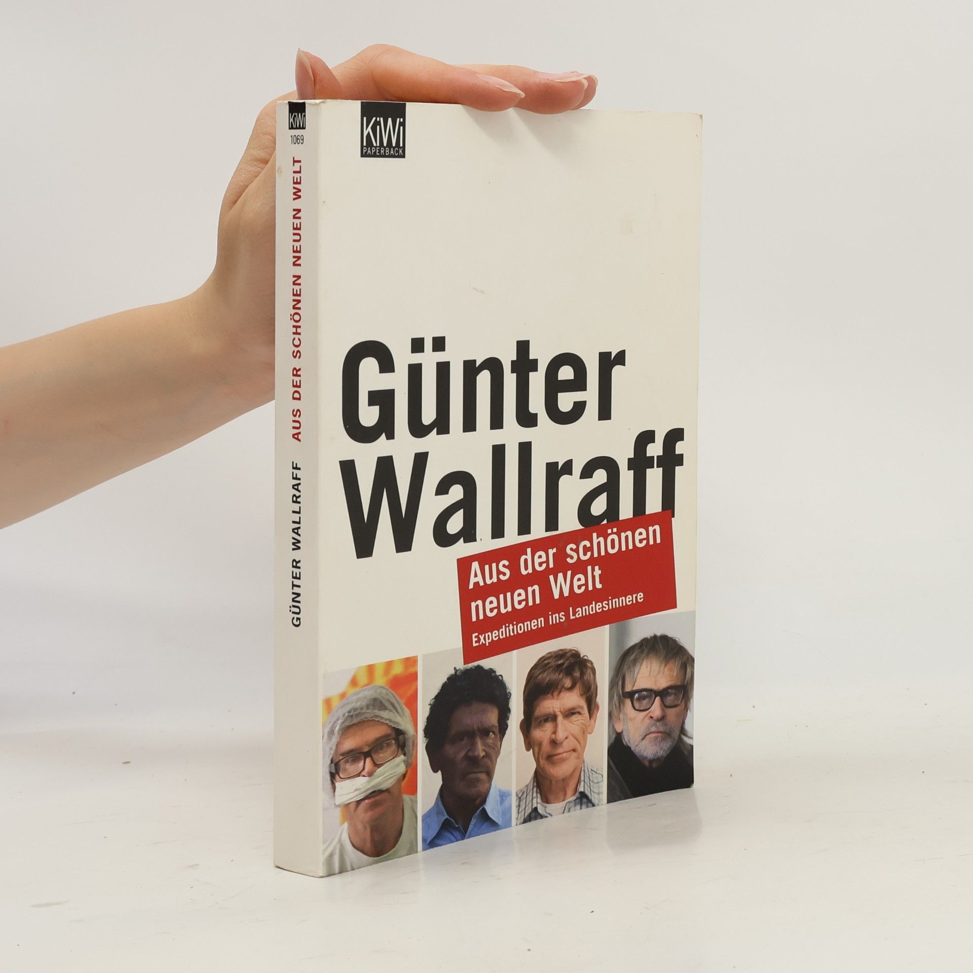 Günter Wallraff Aus der schönen neuen Welt