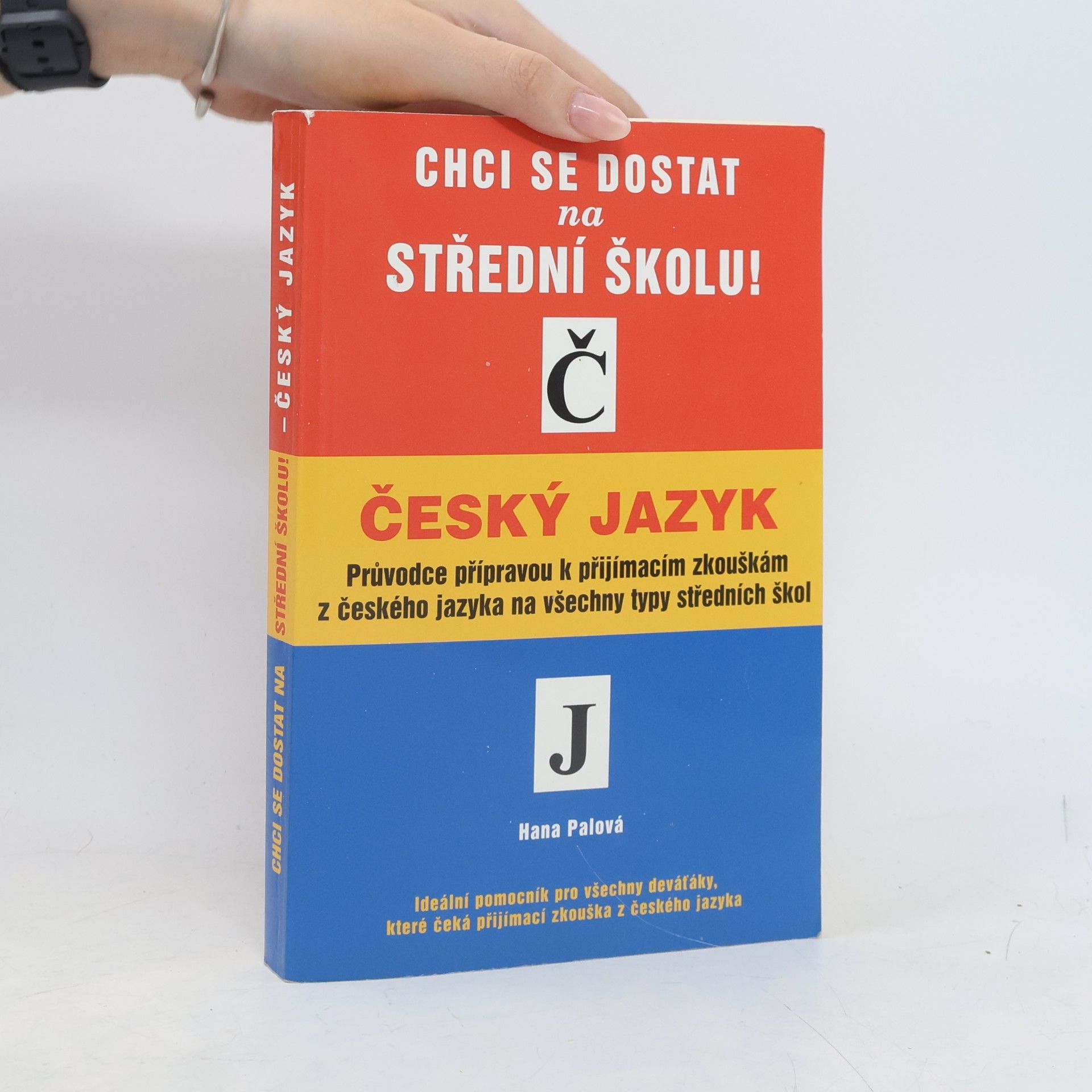 Hana Palová Chci se dostat na střední školu! Český jazyk