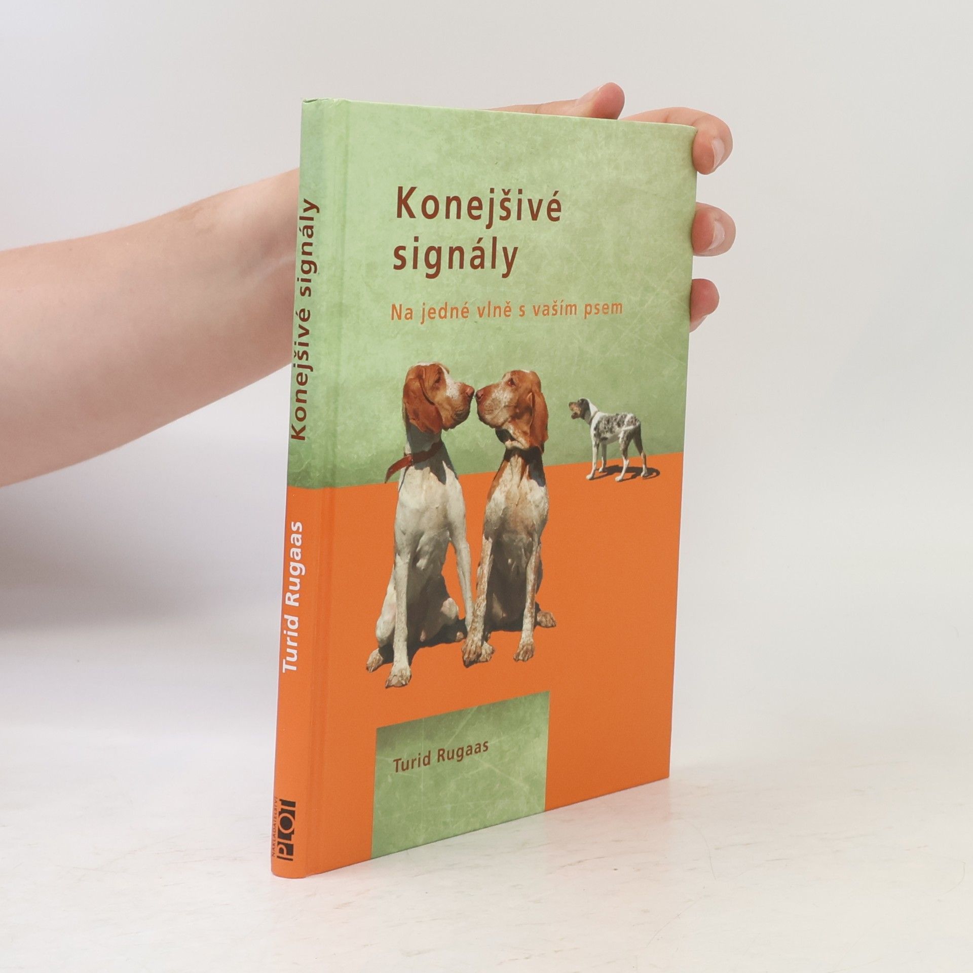 Turid Rugaas Konejšivé signály. Na jedné vlně s vaším psem