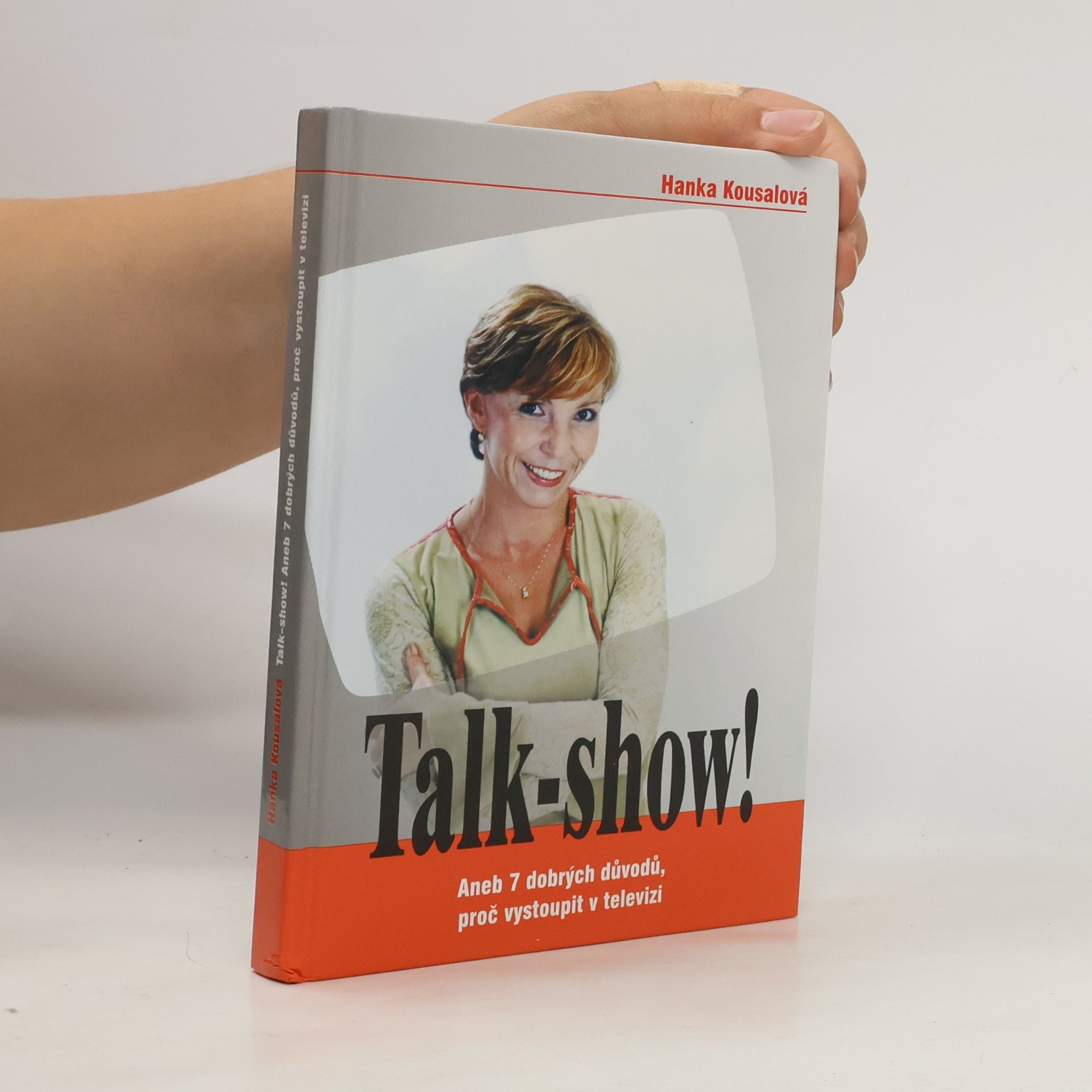 Hanka Kousalová Talk-show!, aneb, 7 dobrých důvodů, proč vystoupit v televizi