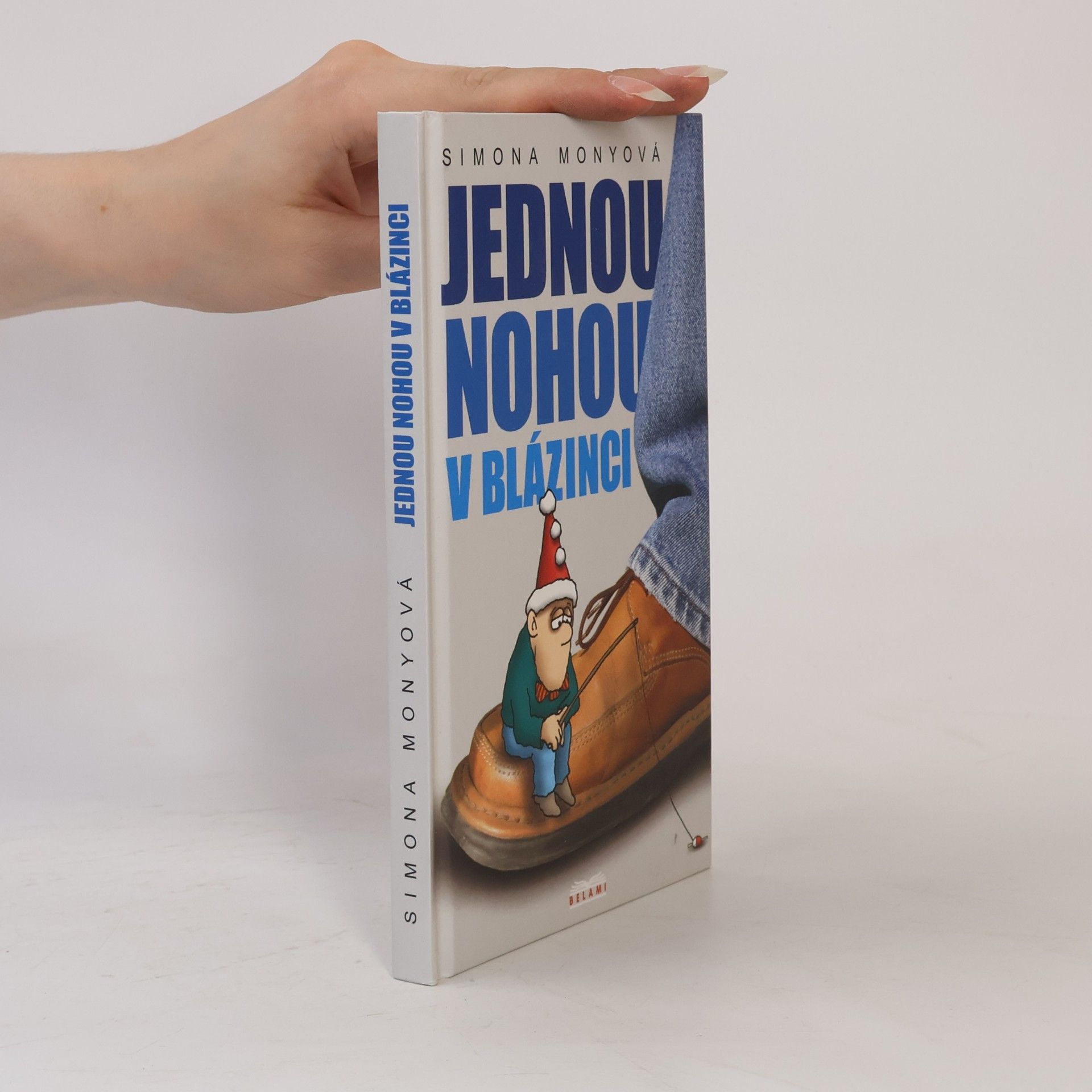 Simona Monyová Jednou nohou v blázinci