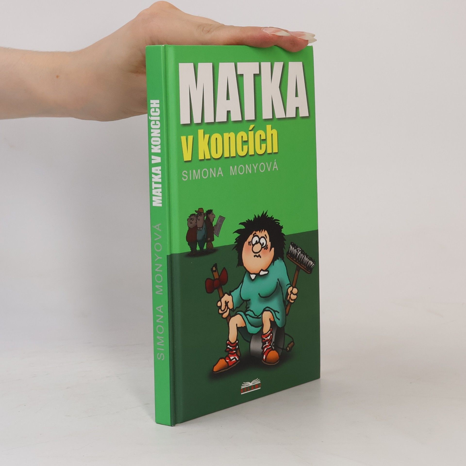 Simona Monyová Matka v koncích