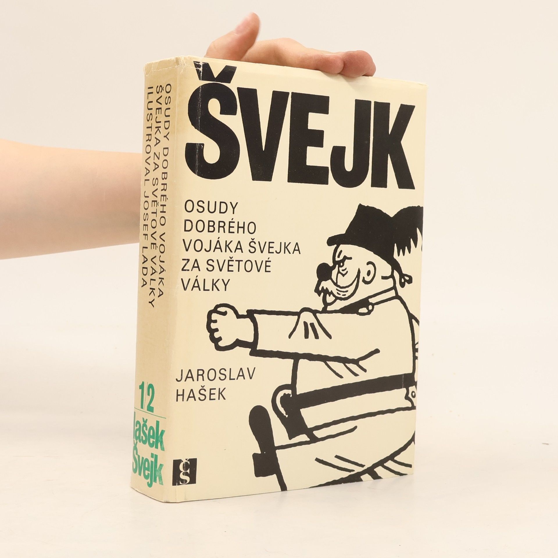 Jaroslav Hašek Osudy dobrého vojáka Švejka za světové války 1/2