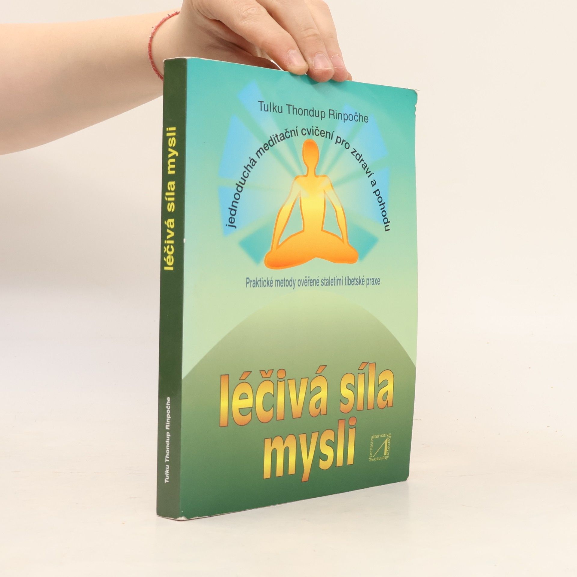 tulku Thondup Rinpoche Léčivá síla mysli