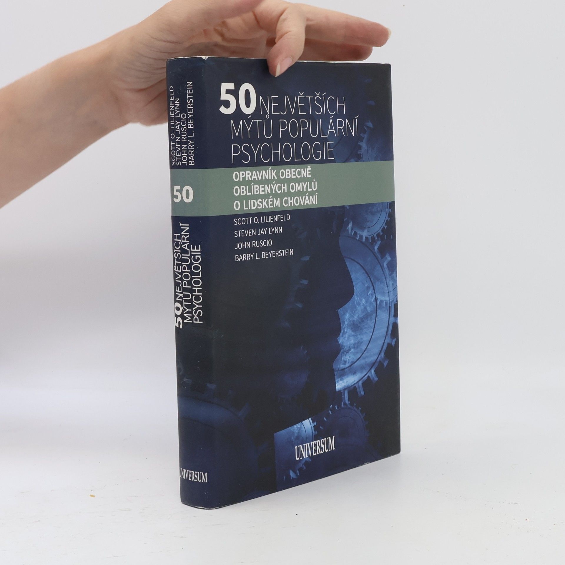 Scott O. Lilienfeld 50 největších mýtů populární psychologie. Opravník obecně oblíbených omylů o lidském chování