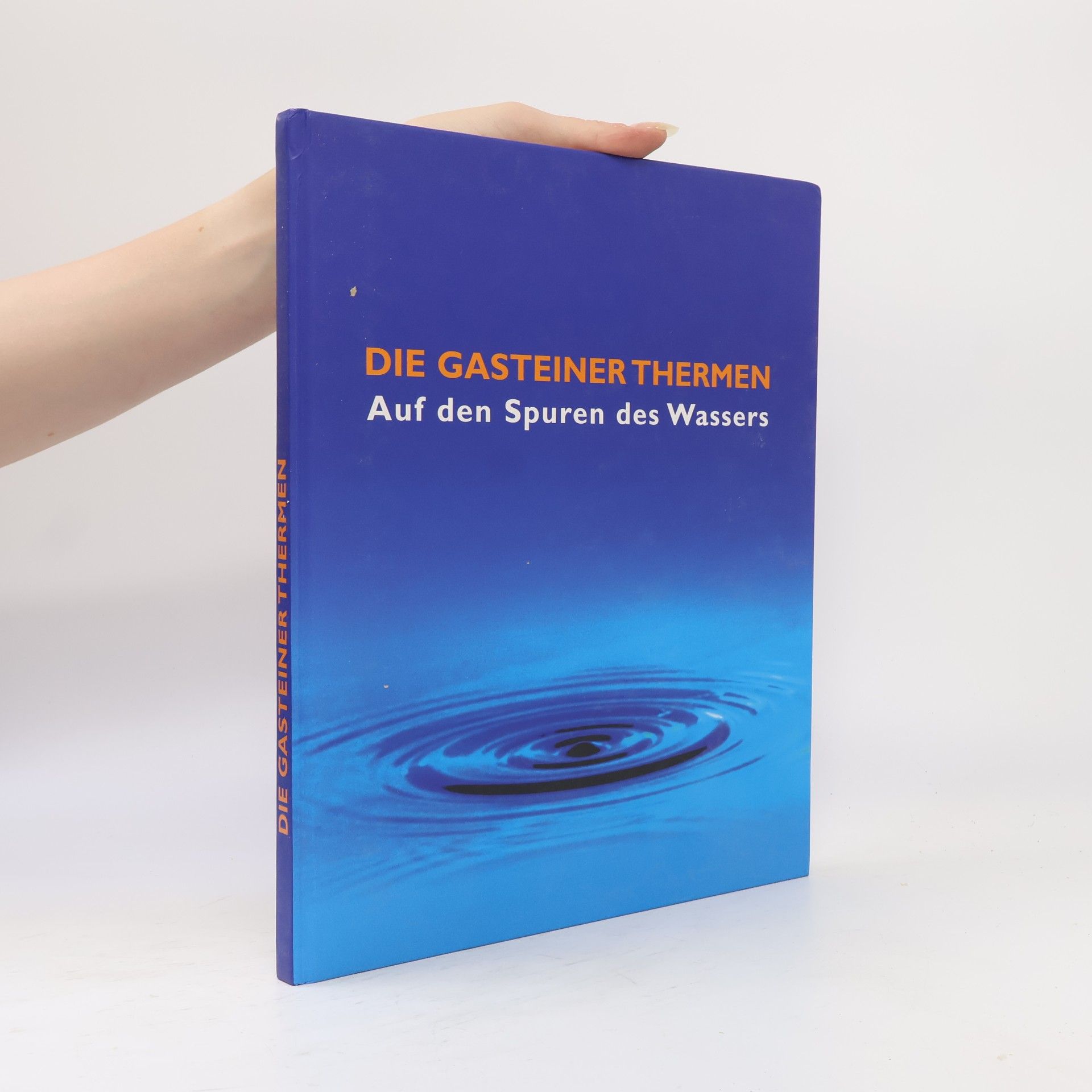 Horst Wierer Die Gasteiner Thermen