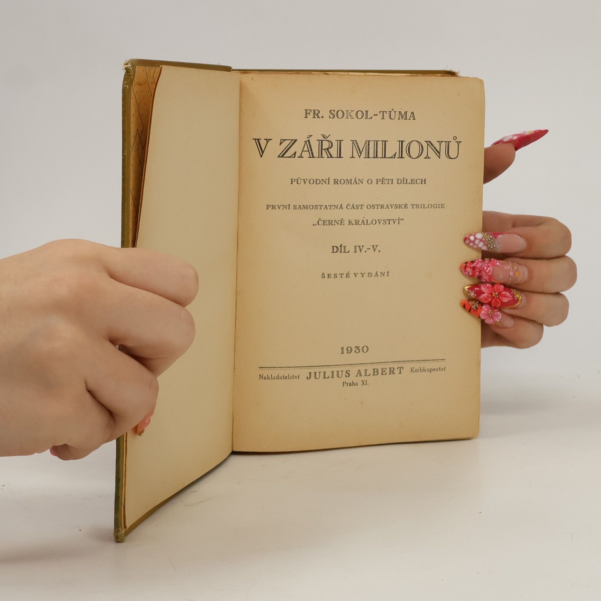 František Sokol Tůma V záři milionů Díl IV. -V.