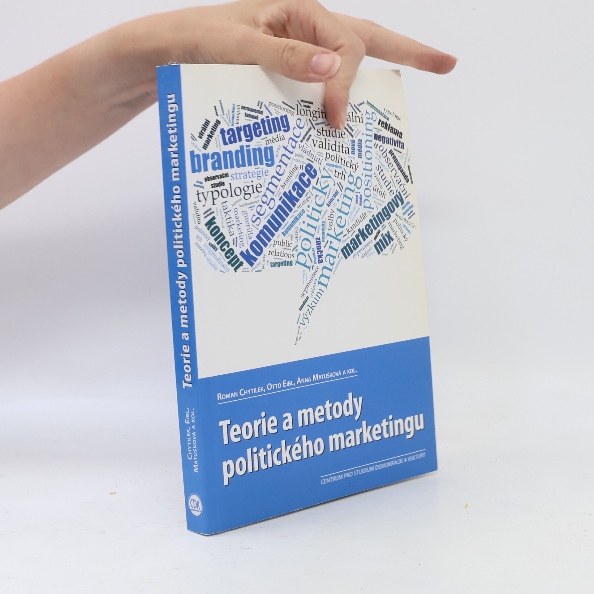 Otto Eibl Teorie a metody politického marketingu