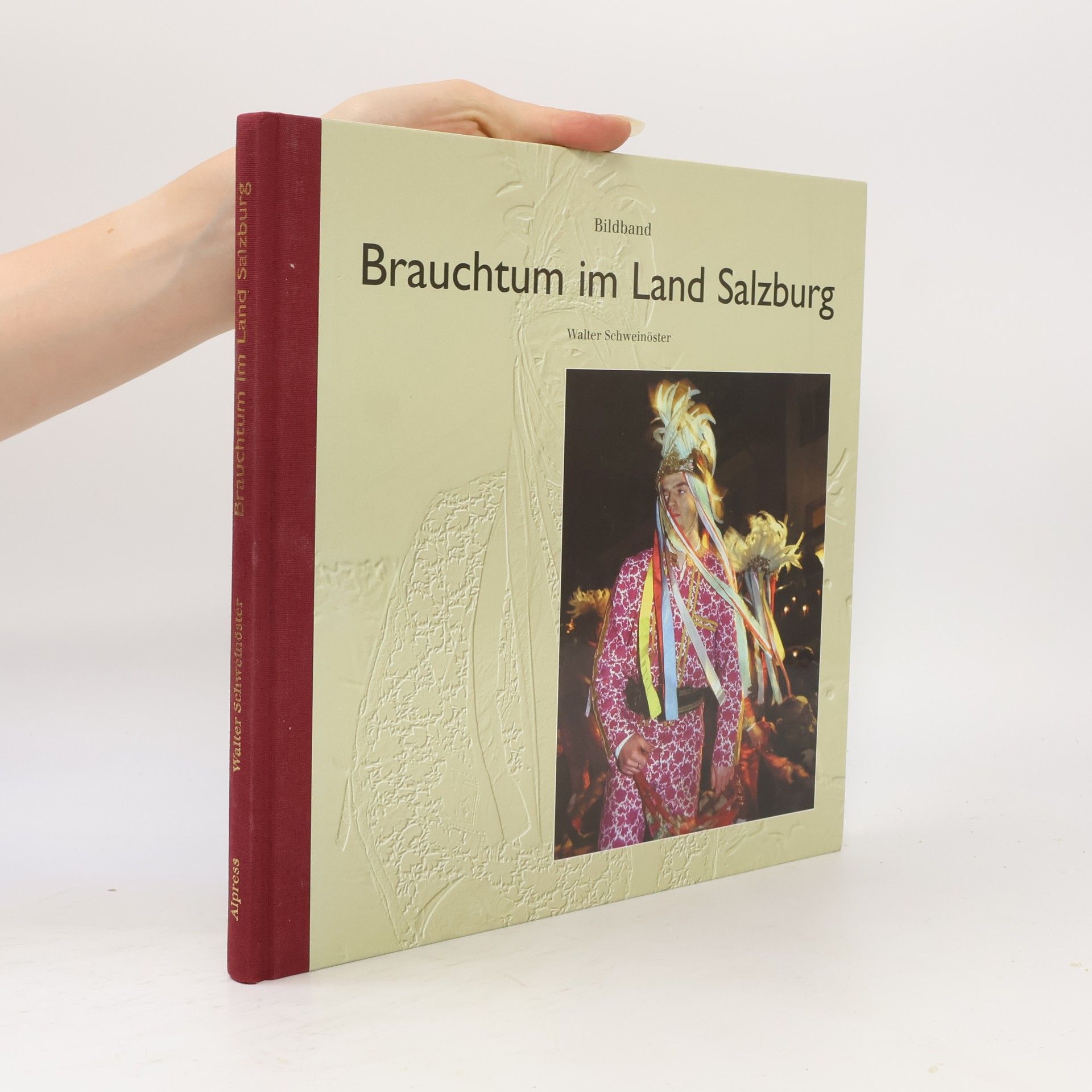 Walter Schweinöster Brauchtum in Land Salzburg