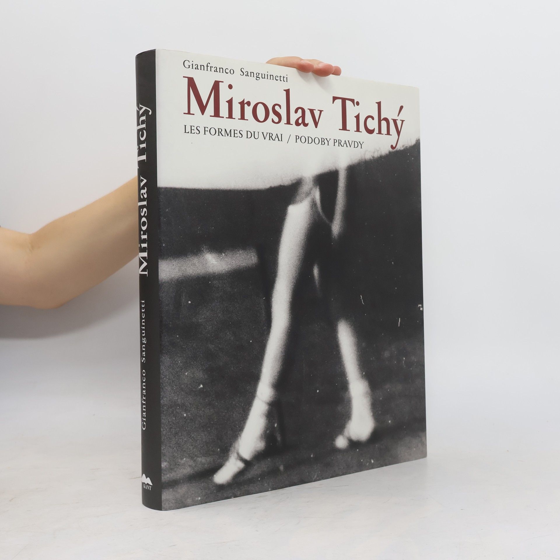 Gianfranco Sanguinetti Miroslav Tichý. Podoby pravdy