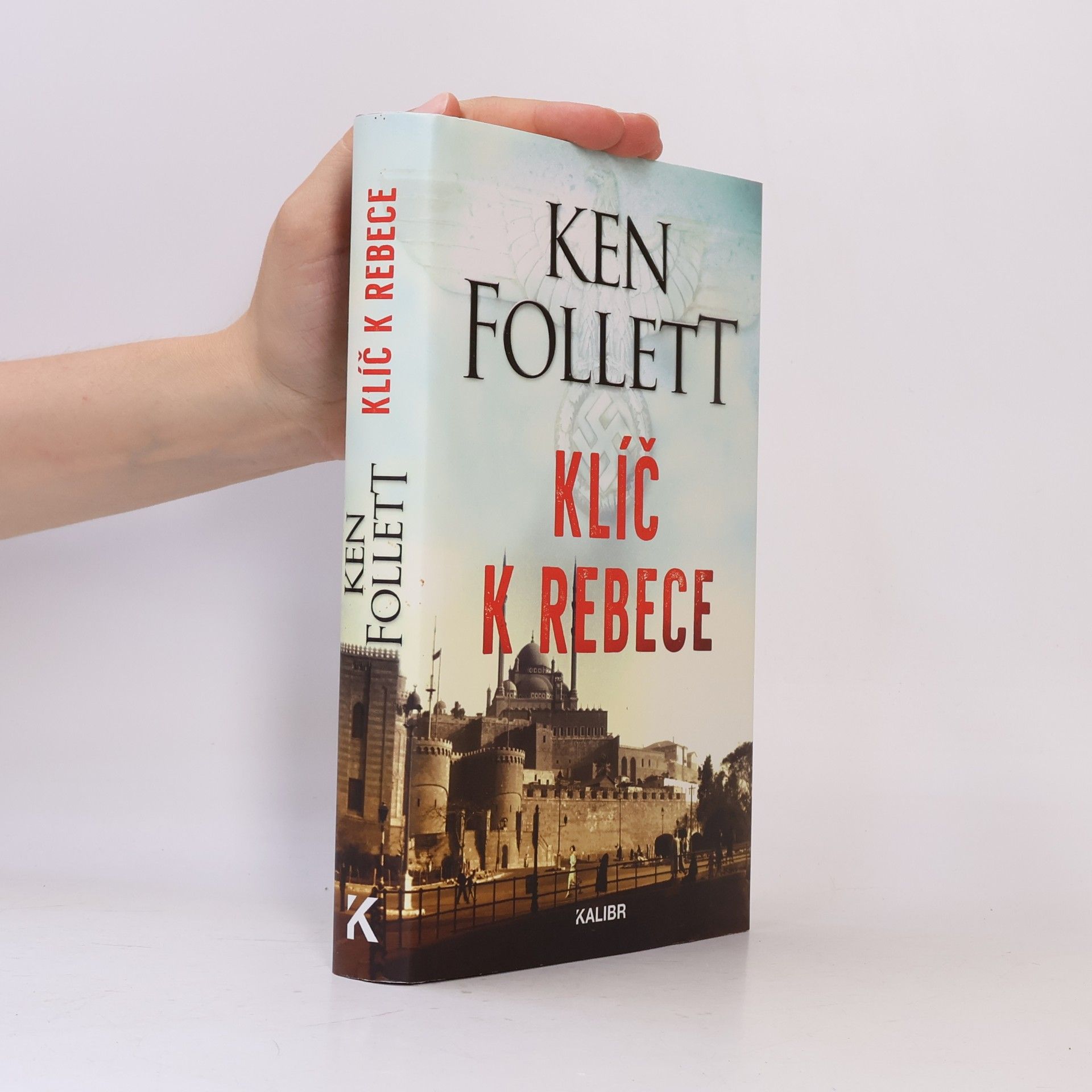 Ken Follett Klíč k Rebece