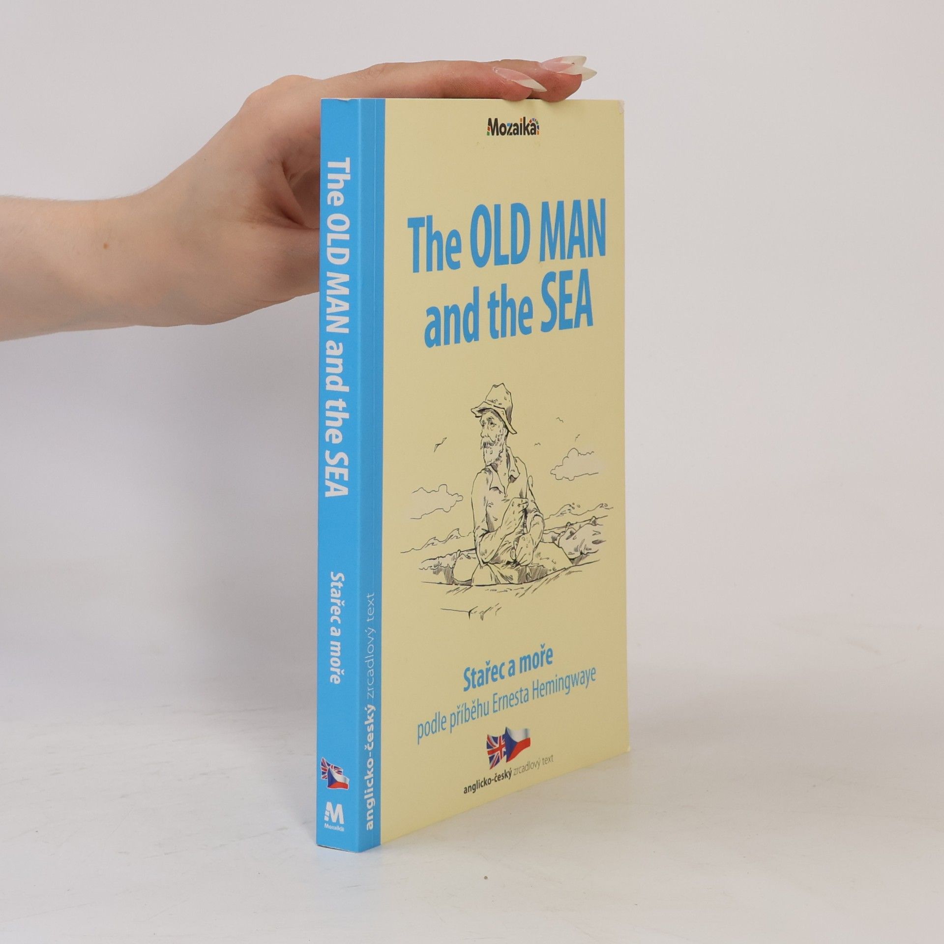Ernest Hemingway The Old Man And The Sea = Stařec a moře
