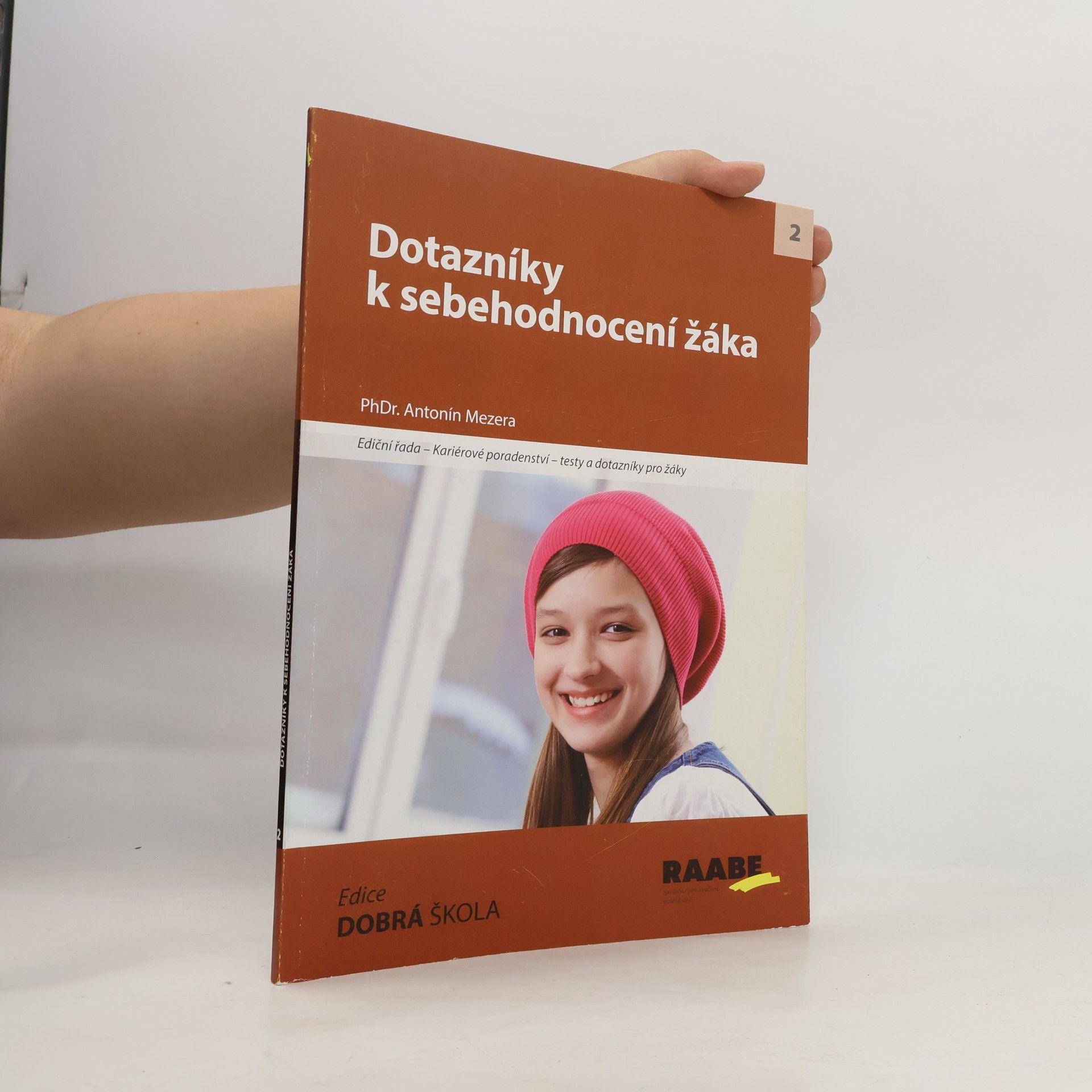 Antonín Mezera Kariérové poradenství – testy a dotazníky pro žáky - 2: Dotazníky k sebehodnocení žáka