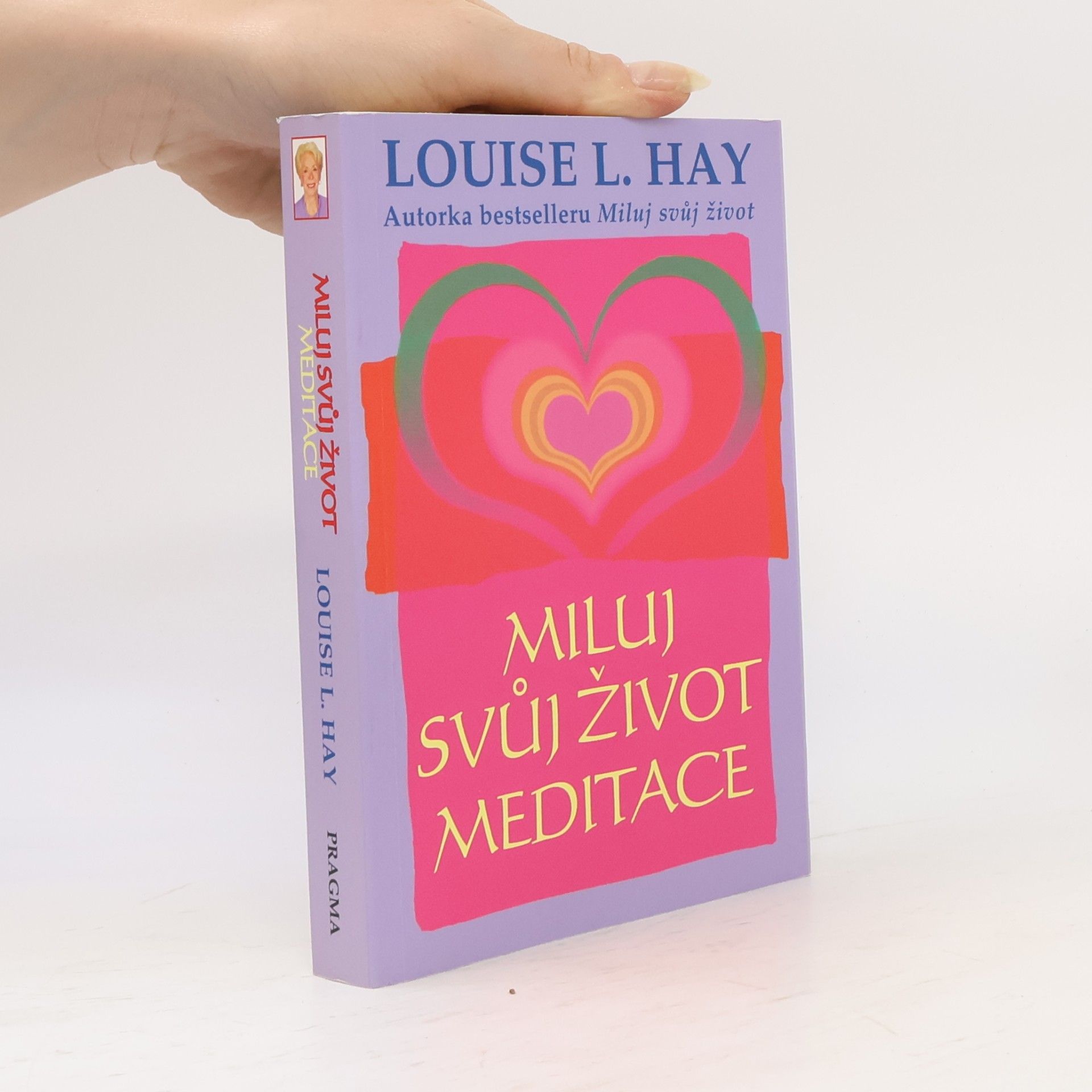 Lousie L. Hay Miluj svůj život: Meditace