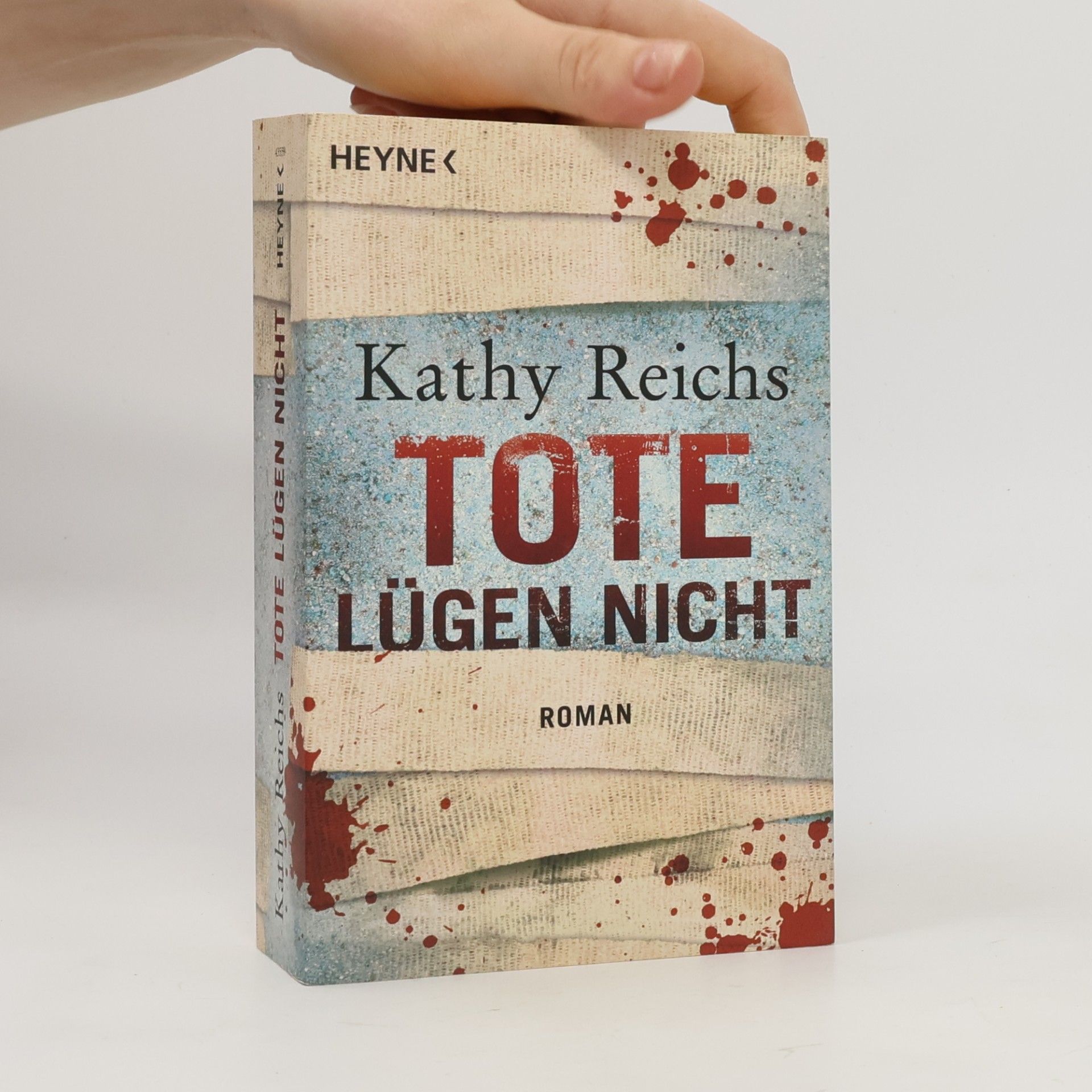 Kathy Reichs Tote lügen nicht