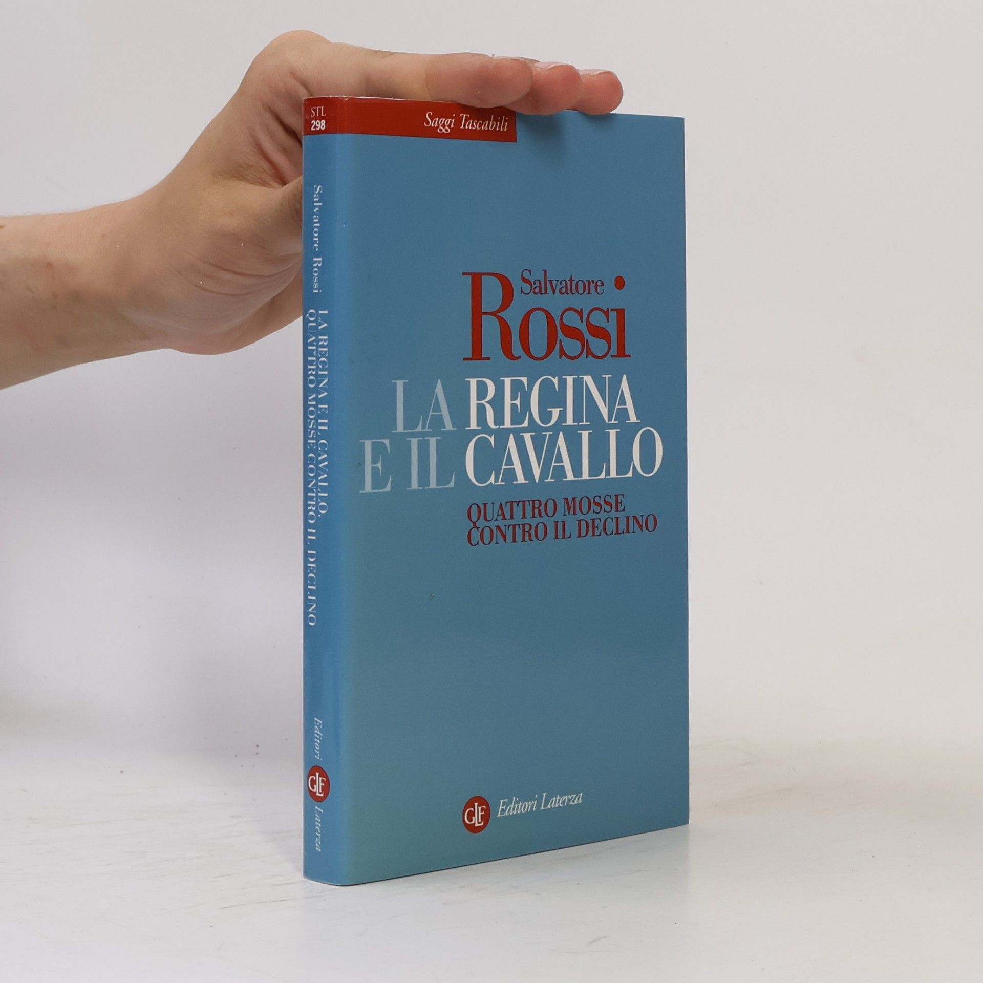 Salvatore Rossi Saggi tascabili - 298: La regina e il cavallo