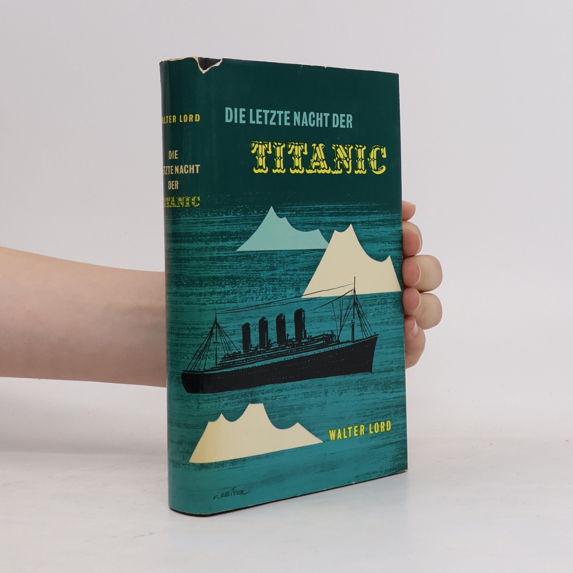 Walter Lord Die Letzte Nacht der Titanic