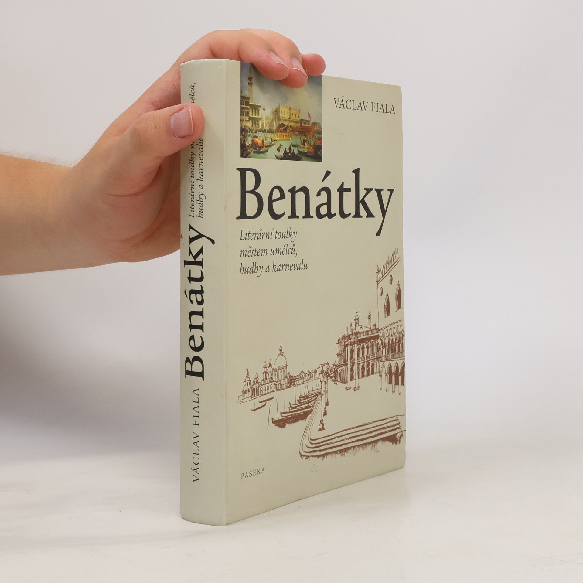 Václav Fiala Benátky. Literární toulky městem umělců, hudby a karnevalu