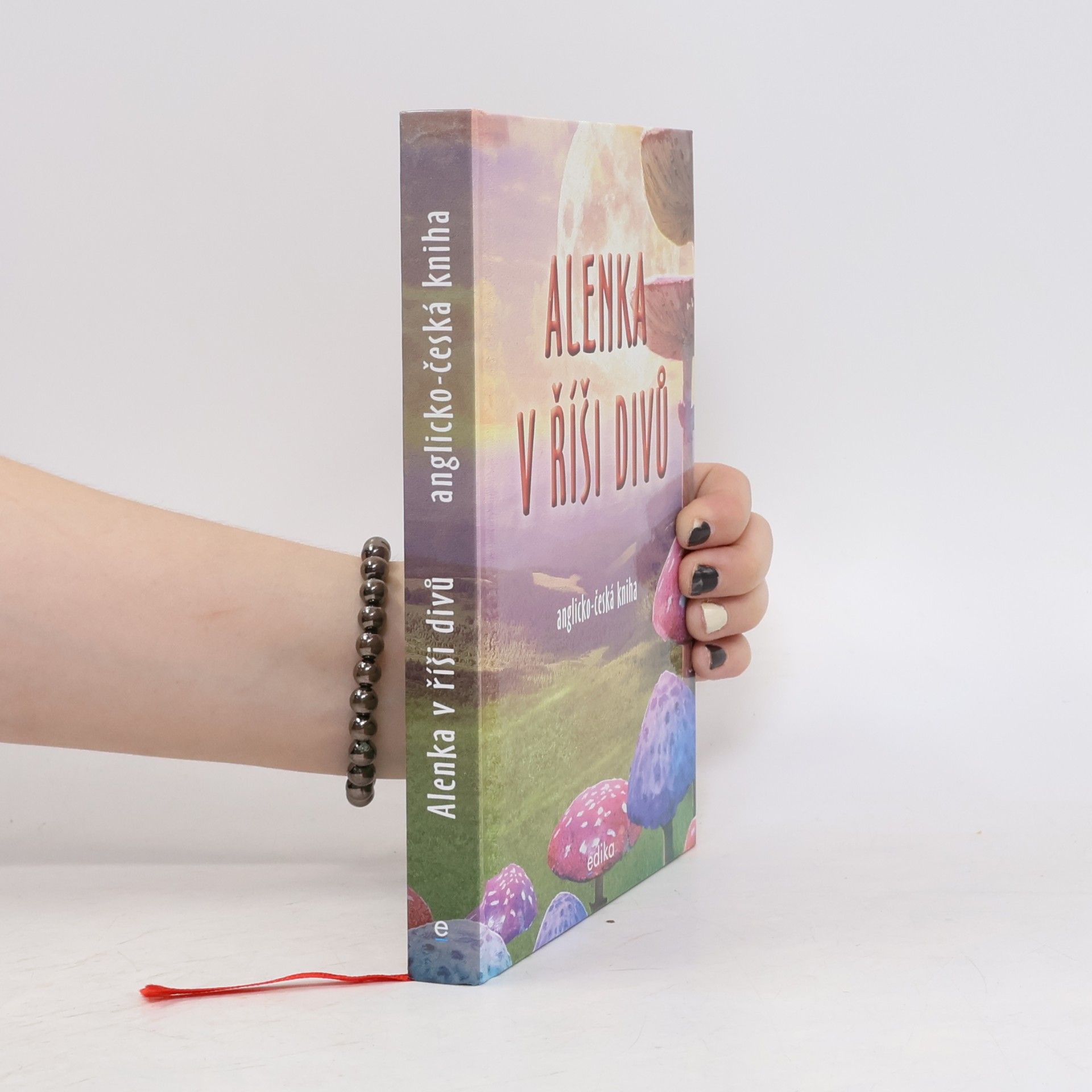 Dana Olšovská Alenka v říši divů = Alice's adventures in Wonderland