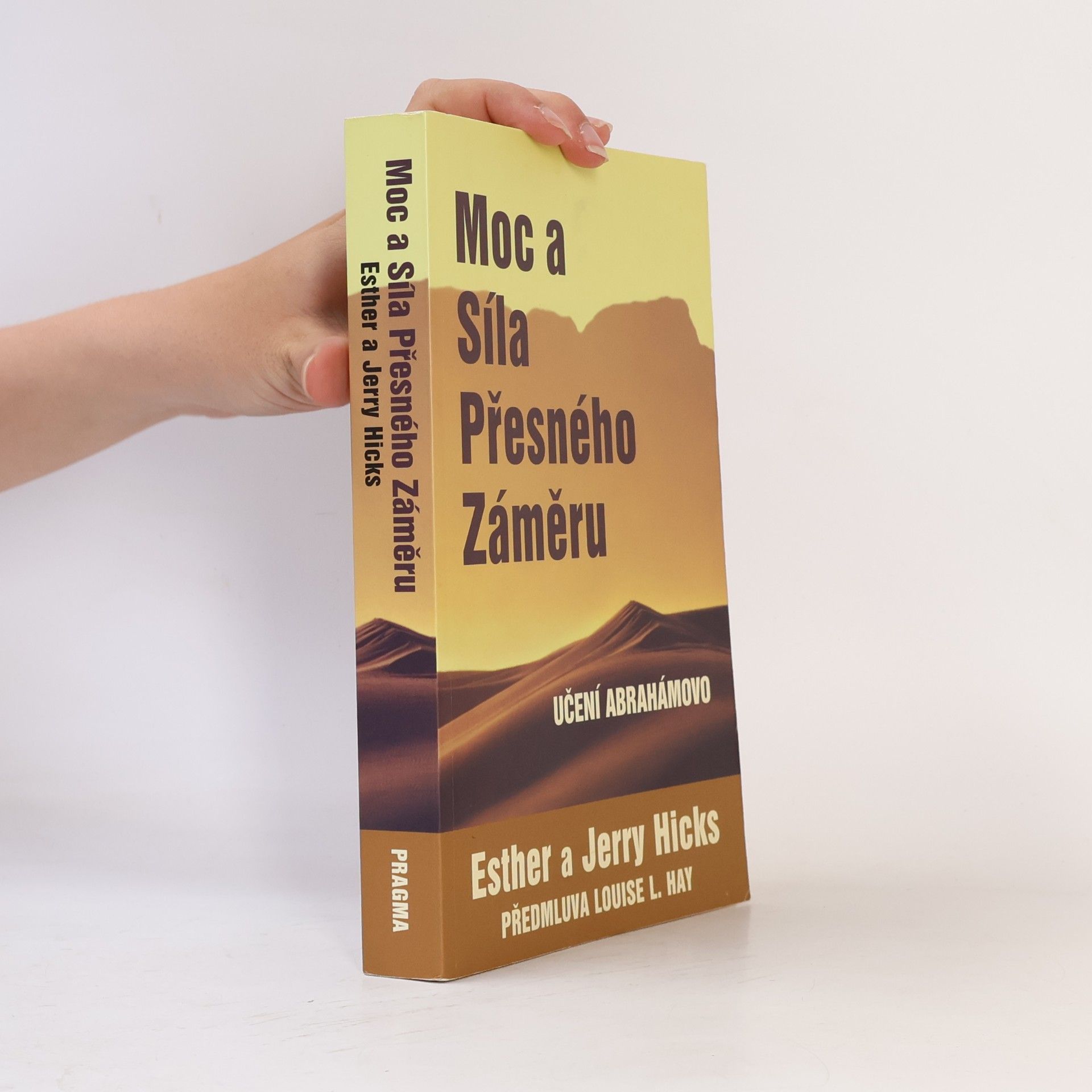 Moc a síla přesného záměru: Učení Abrahámovo