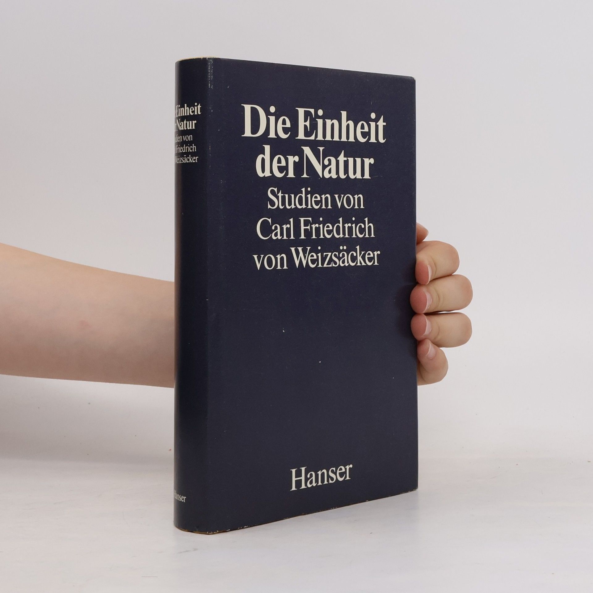 Carl Friedrich von Weizsäcker Die Einheit der Natur