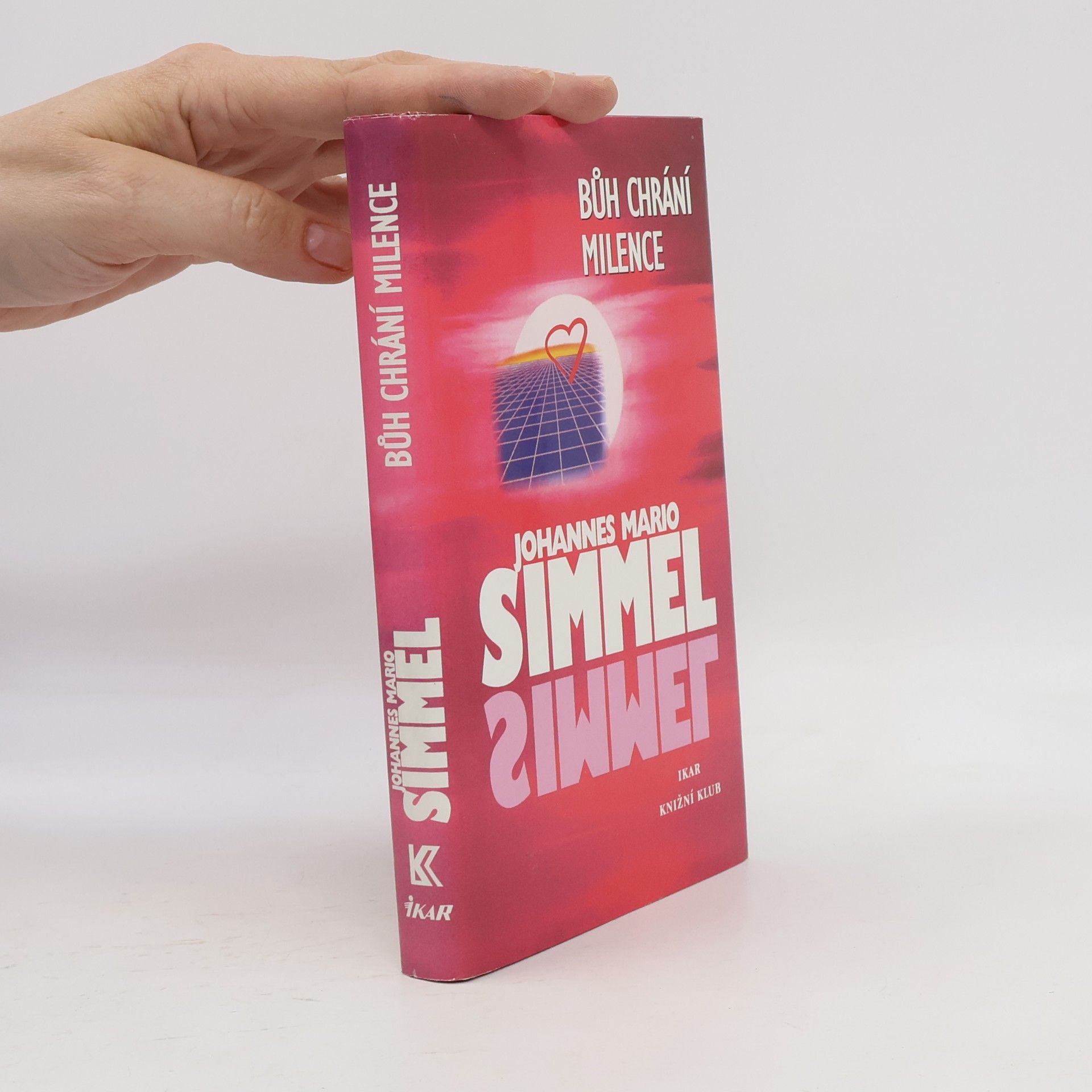 Johannes Mario Simmel Bůh chrání milence