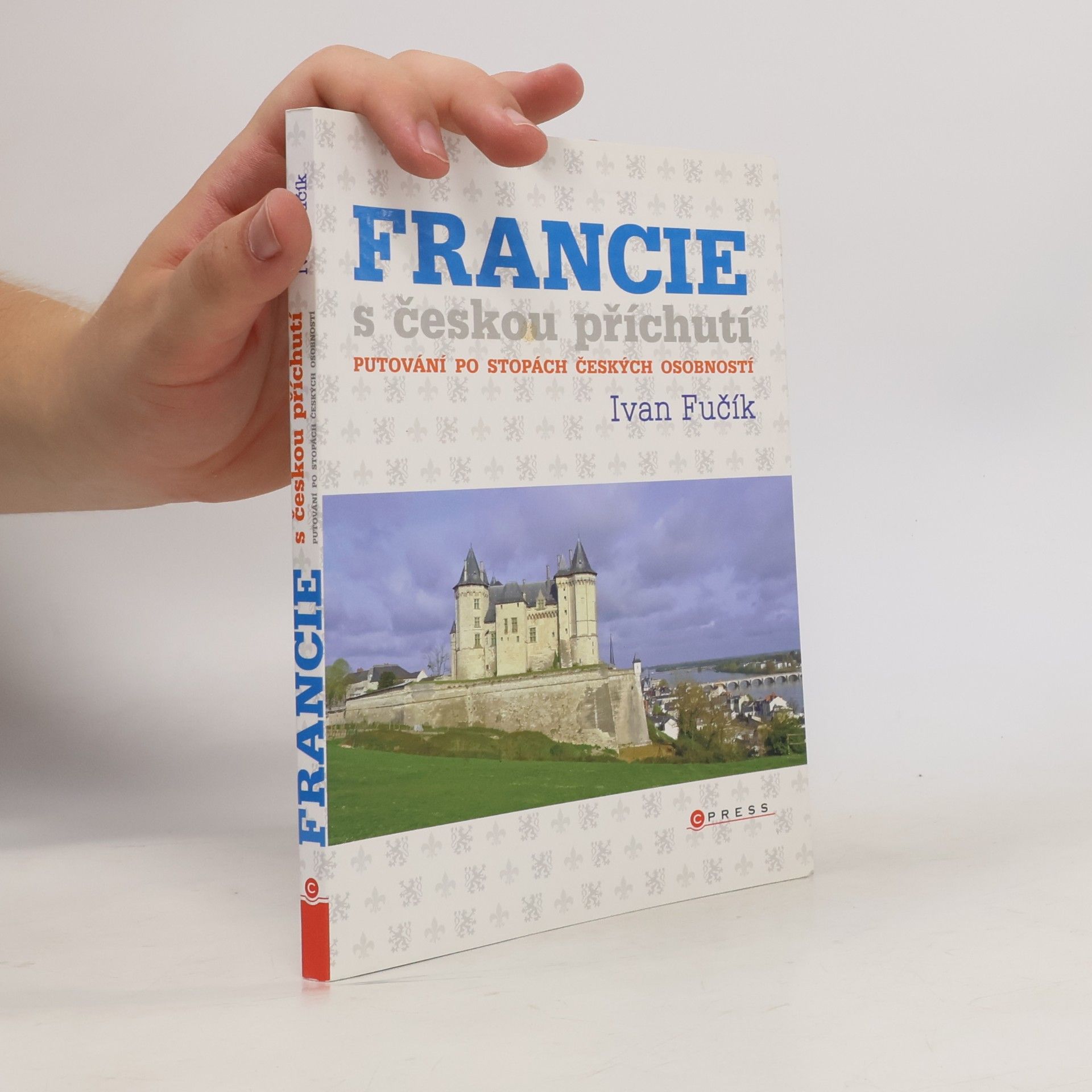 Ivan Fučík Francie s českou příchutí