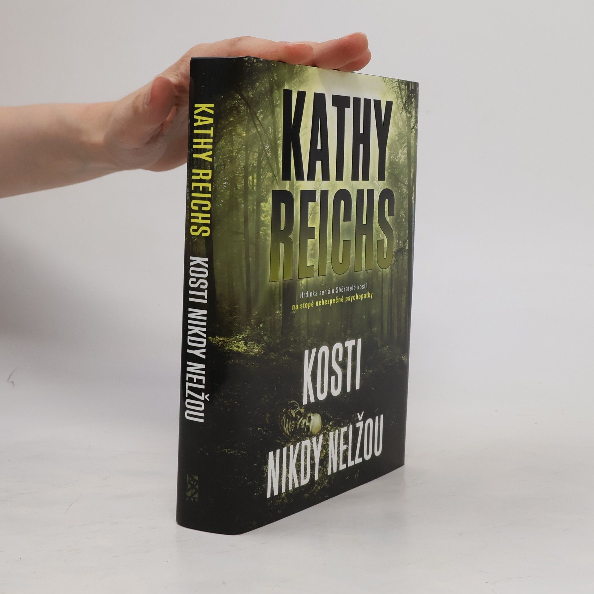 Kathy Reichs Kosti nikdy nelžou