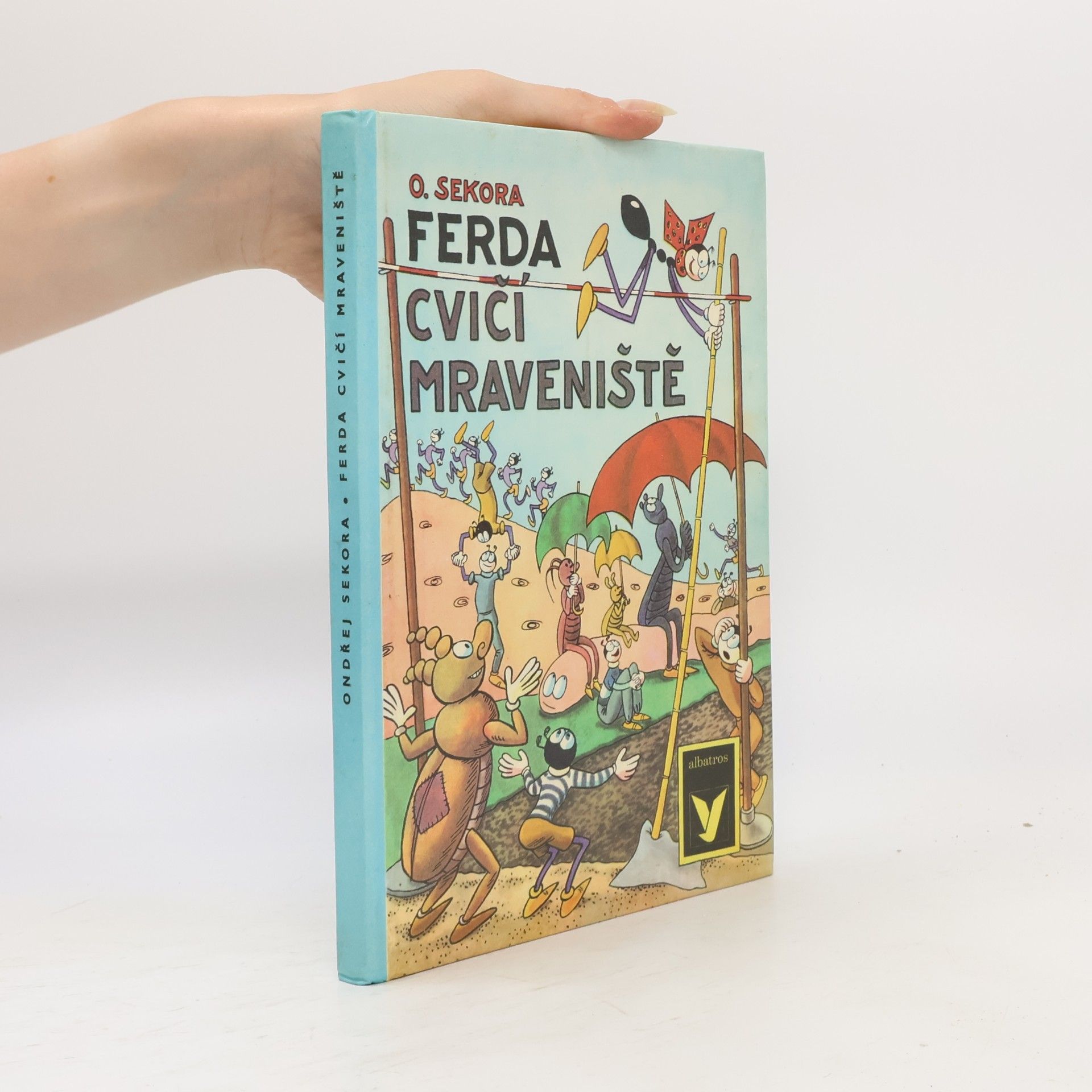 Ondřej J. Sekora Ferda cvičí mraveniště