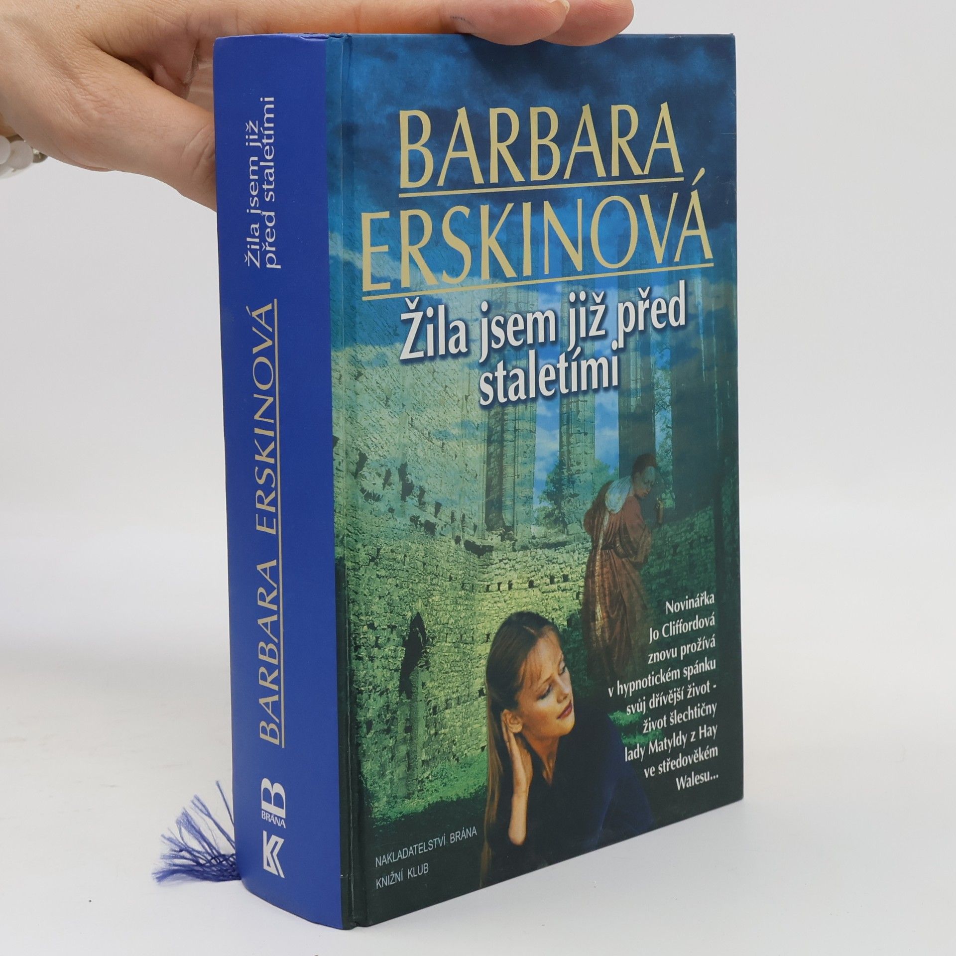 Barbara Erskine Žila jsem již před staletími