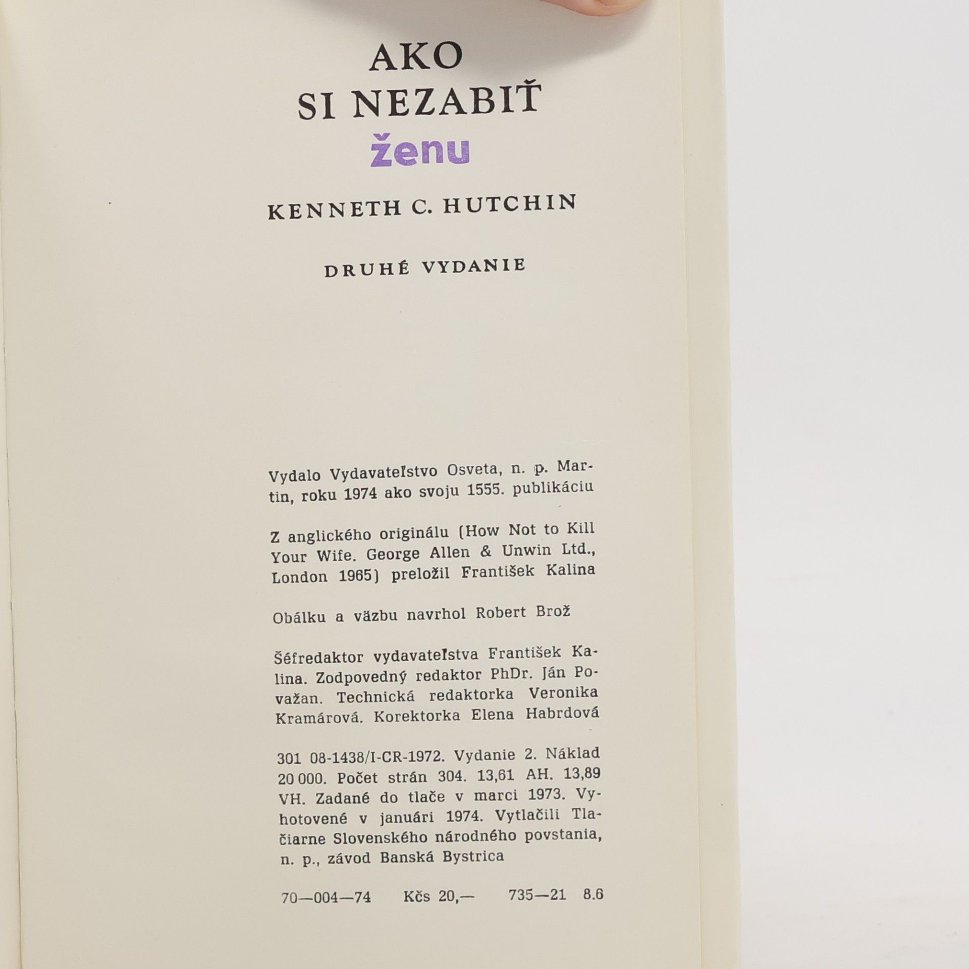 Kenneth Charles Hutchin Ako si nezabiť ženu. Ako si nezabiť deti. Ako si nezabiť muža