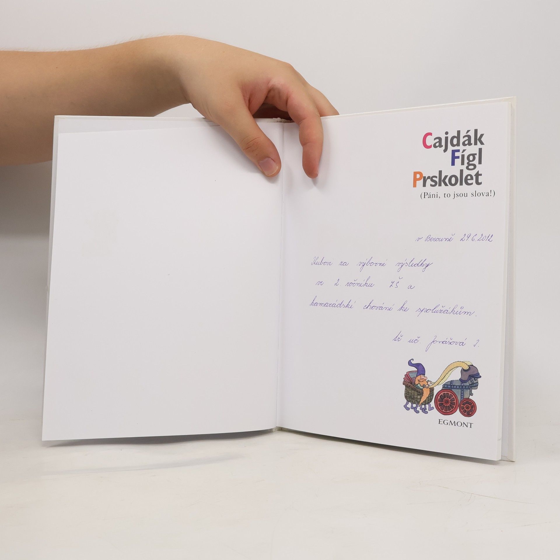 Pavel Cmíral Cajdák, Fígl, Prskolet : (páni, to jsou slova!)
