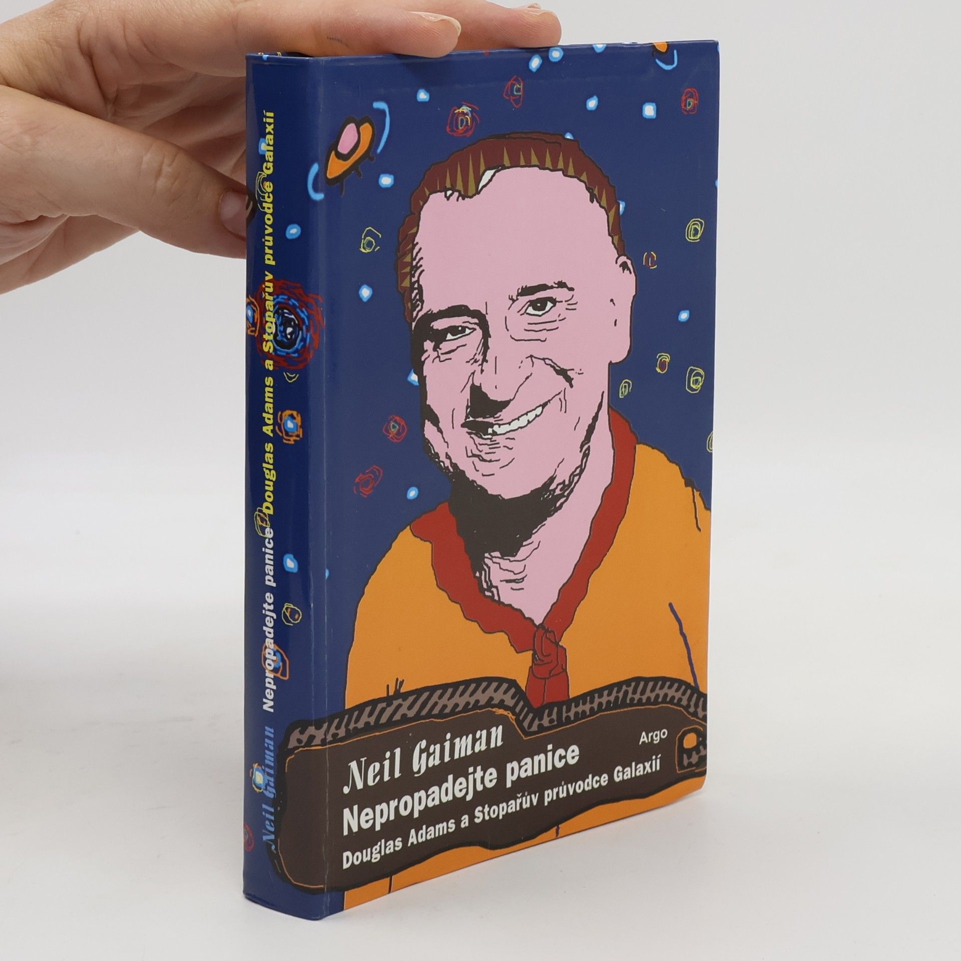 Neil Gaiman Nepropadejte panice: Douglas Adams a Stopařův průvodce Galaxií