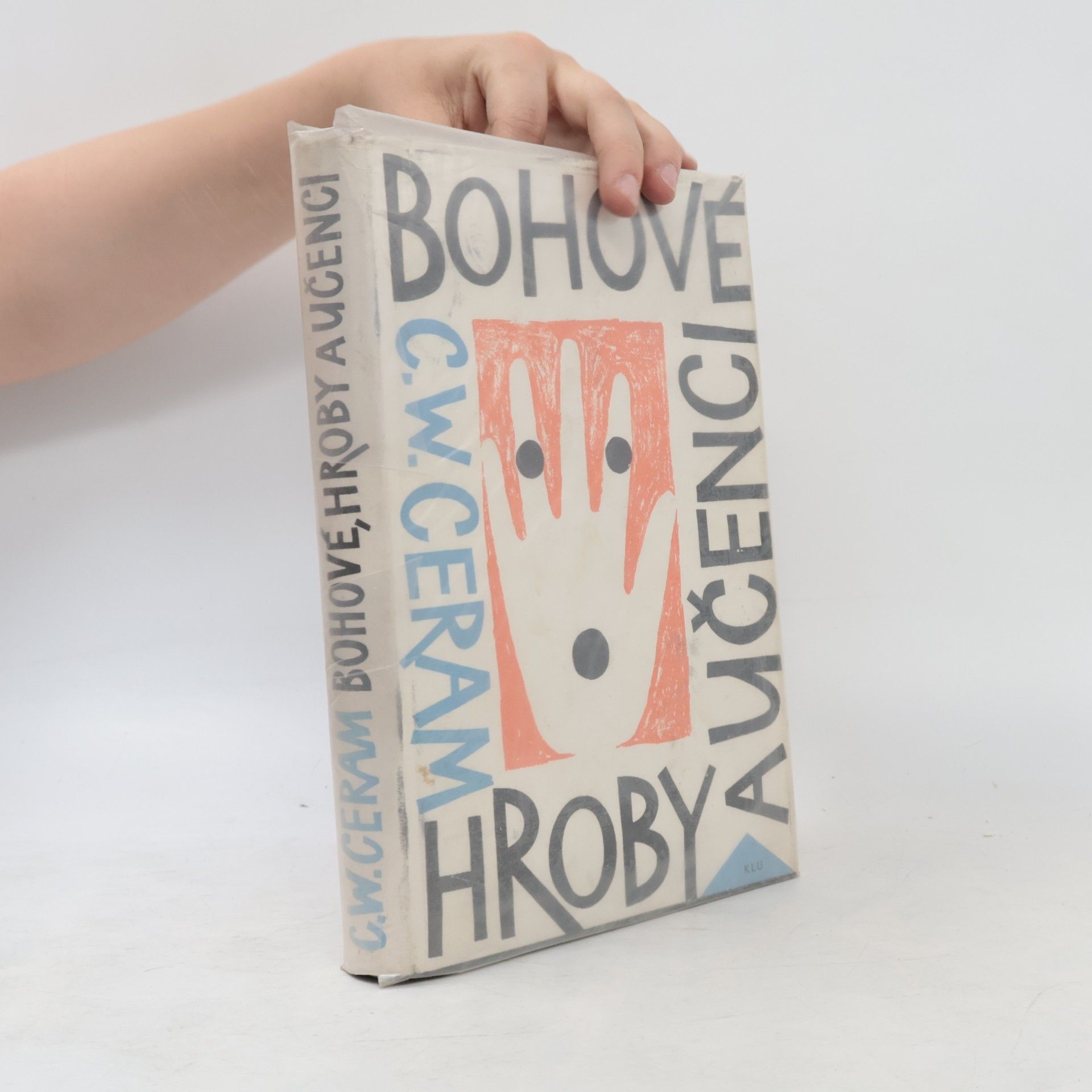 C. W. Ceram Bohové, hroby a učenci