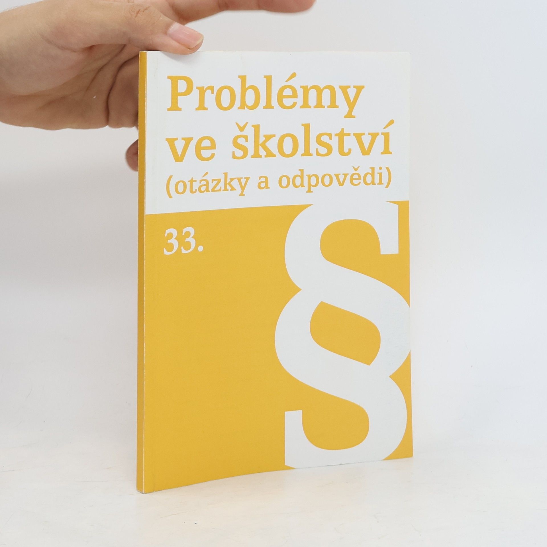 Autorenkollektiv Problémy ve školství (otázky a odpovědi) 33