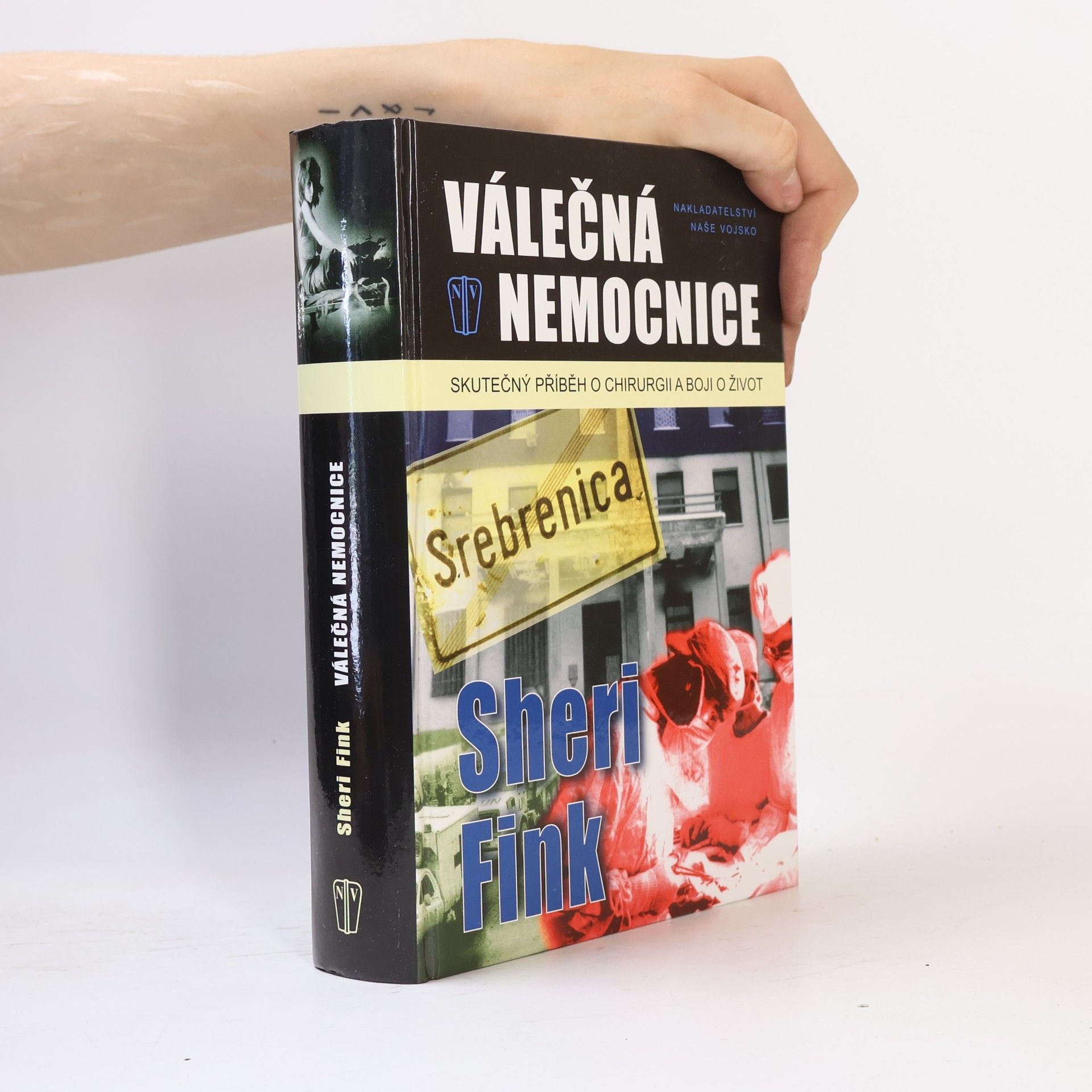 Sheri Fink Válečná nemocnice