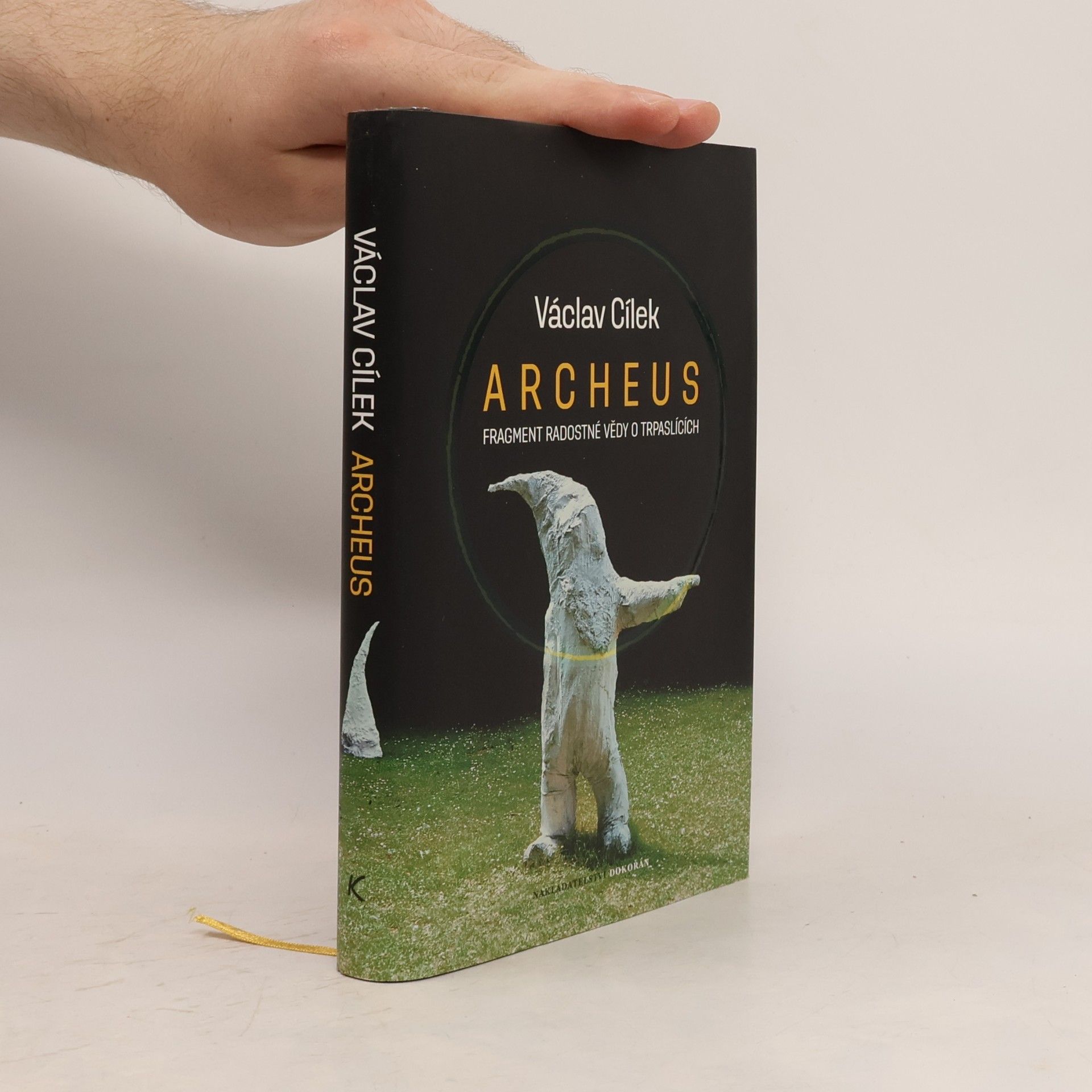 Václav Cílek Archeus. Fragment radostné vědy o trpaslících a příbuzné eseje