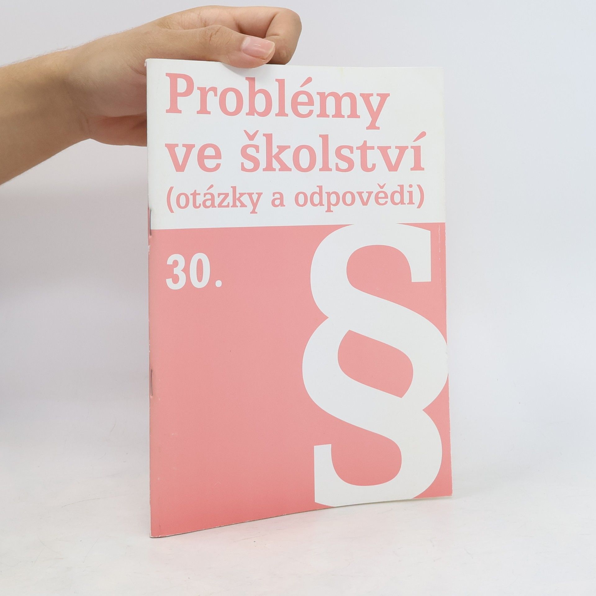 Autorenkollektiv Problémy ve školství (otázky a odpovědi) 30