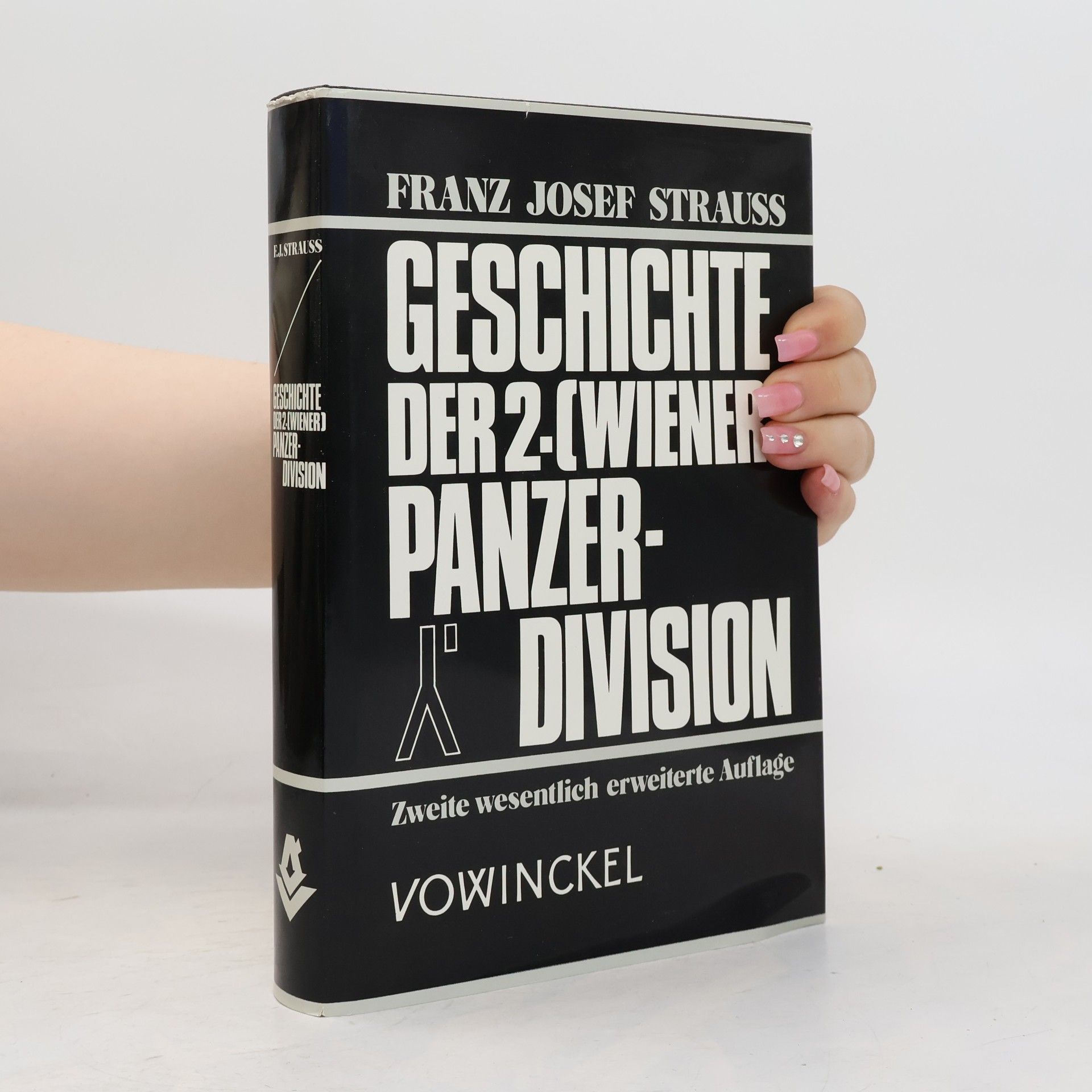 Geschichte der 2. (Wiener) Panzerdivision. Friedens- und Kriegserlebnisse einer Generation. Zweite wesentlich erweiterte Auflage