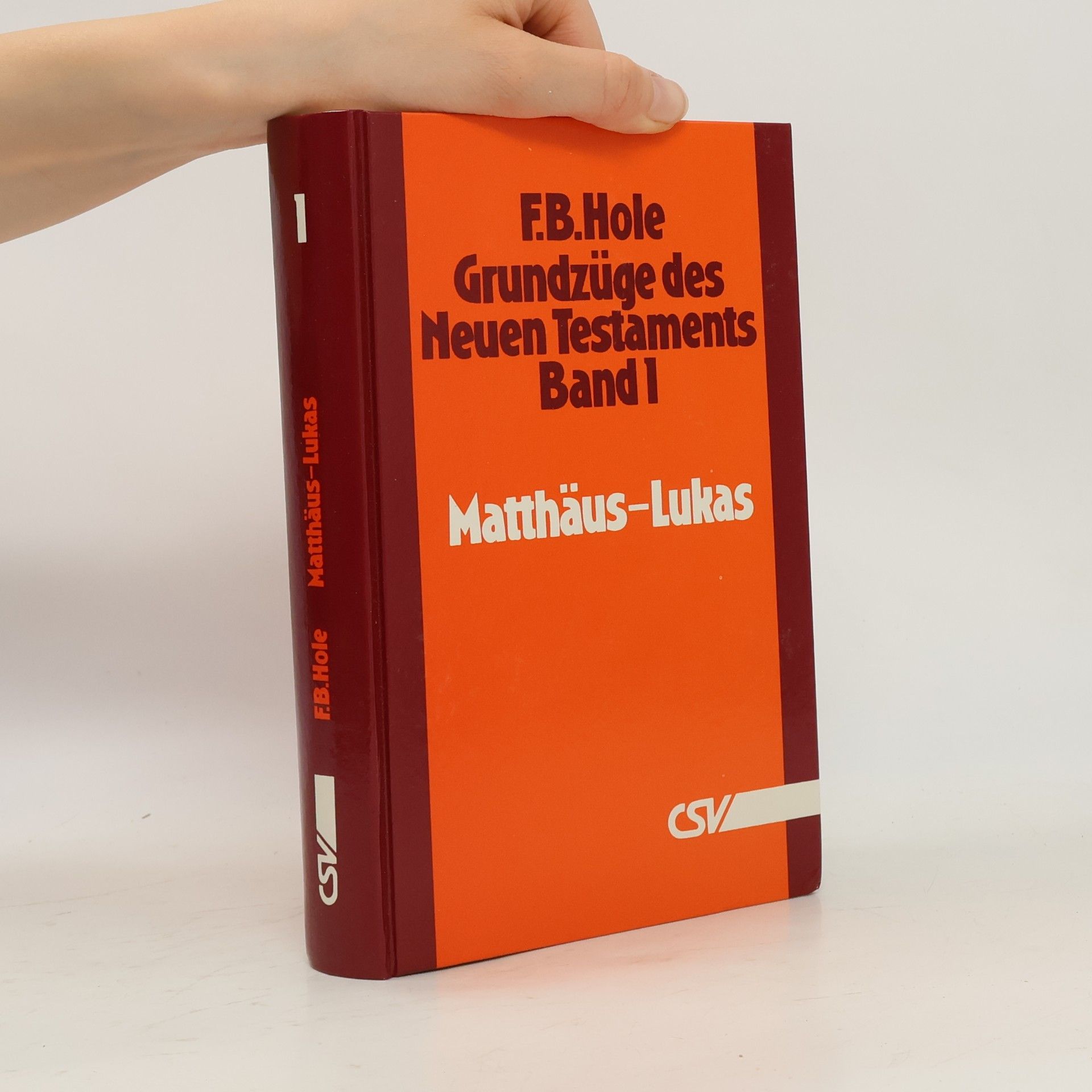 F. B. Hole Grundzüge des Neuen Testaments 1