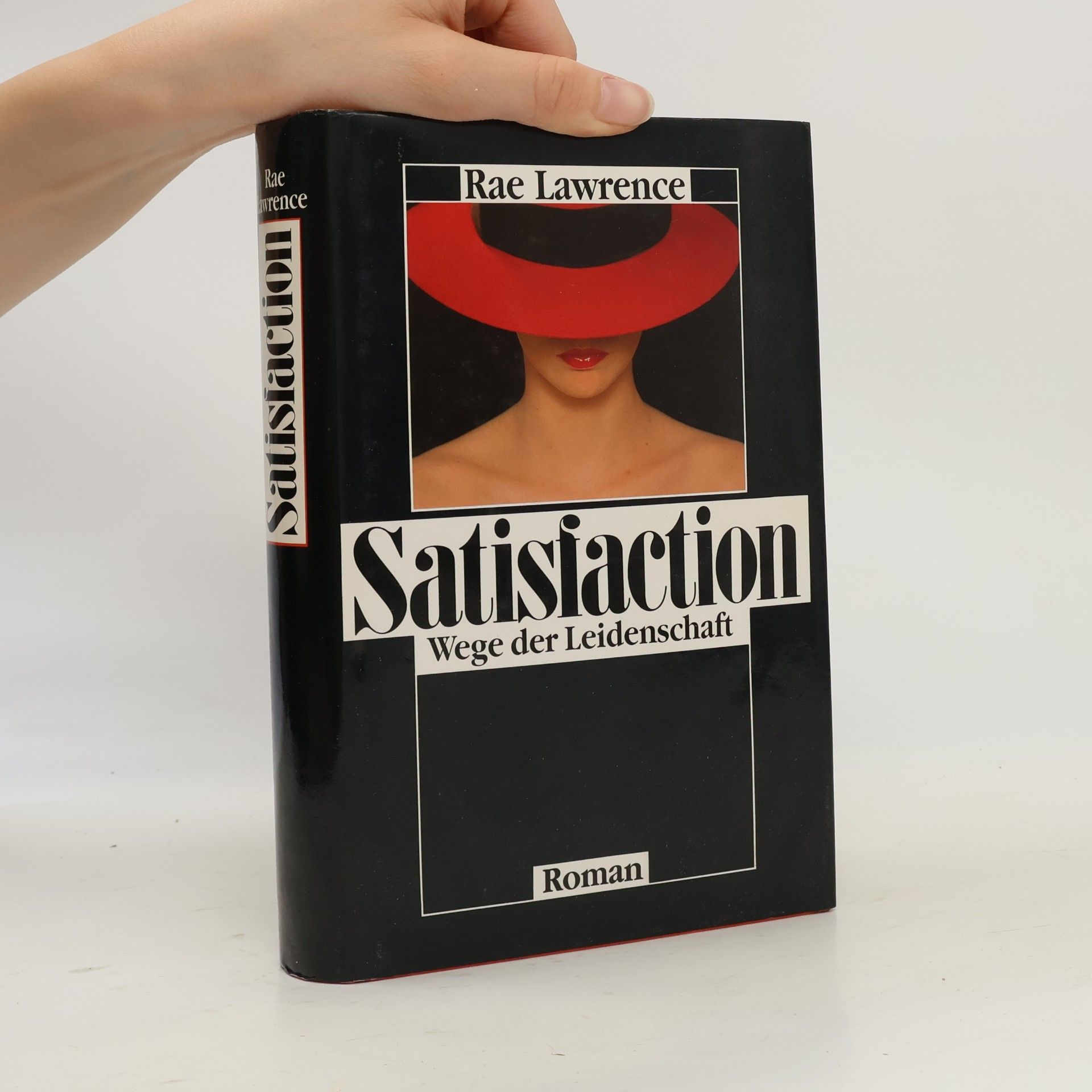 Rae Lawrence Satisfaction. Wege der Leidenschaft