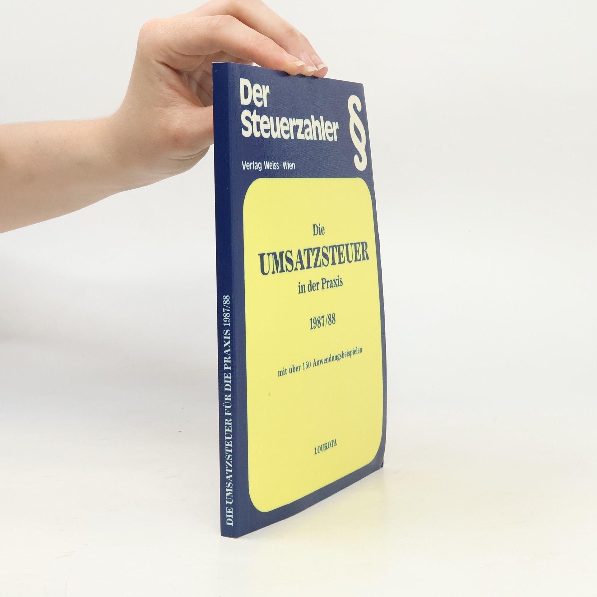kolektiv Die Umsatzsteuer in der Praxis 1987/88
