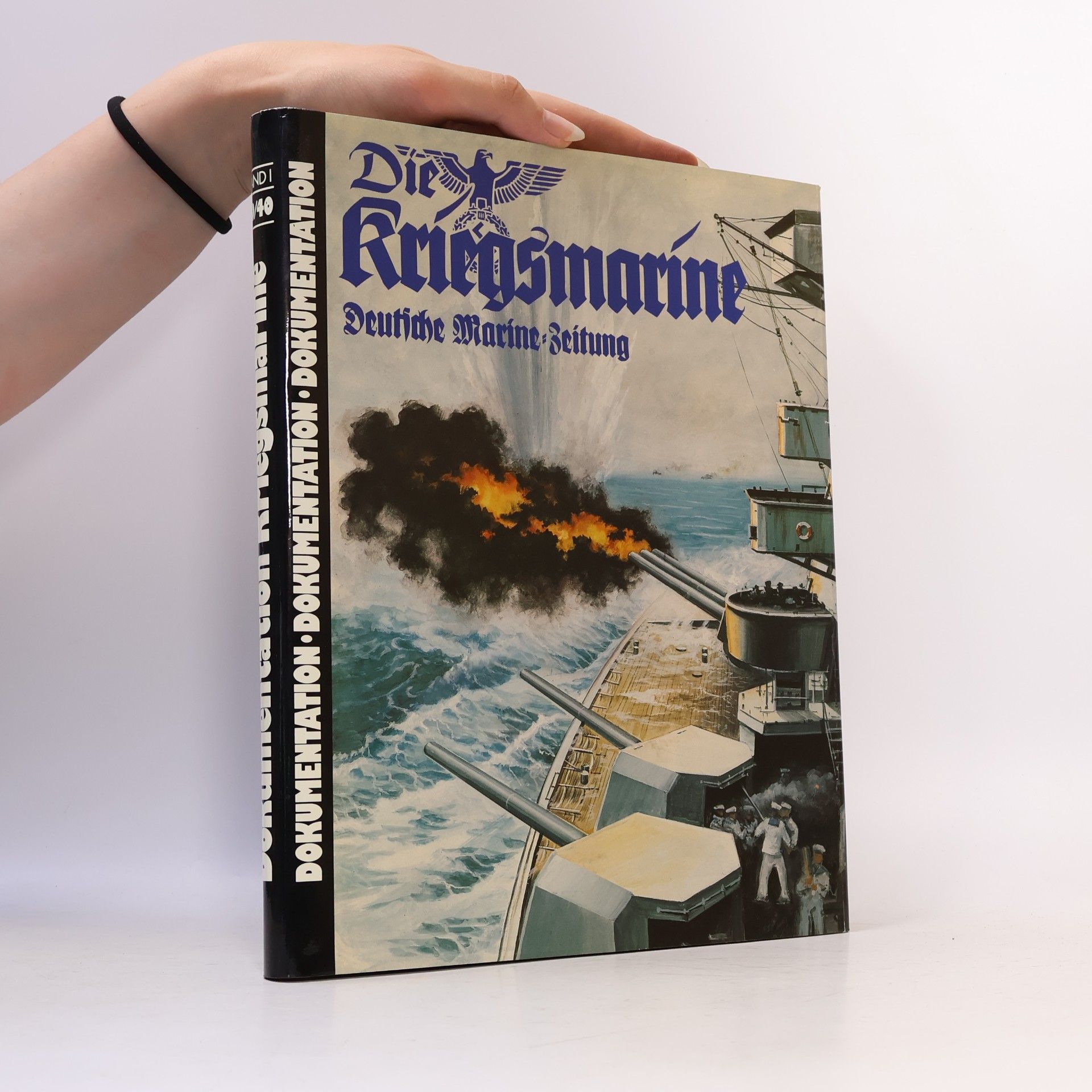 Kolektiv autorů Die Kriegsmarine. Deutsche Marine: Zeitung