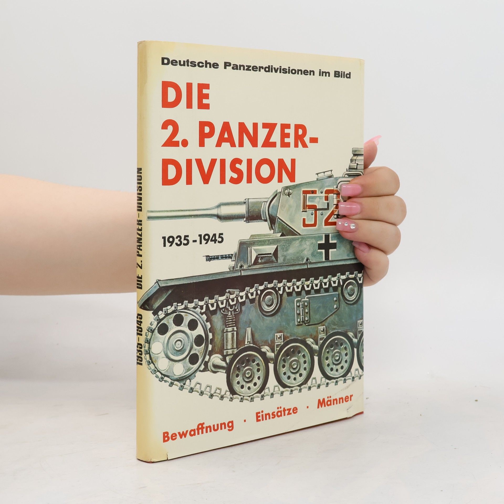 Franz Steinzer Die 2. [zweite] Panzer-Division