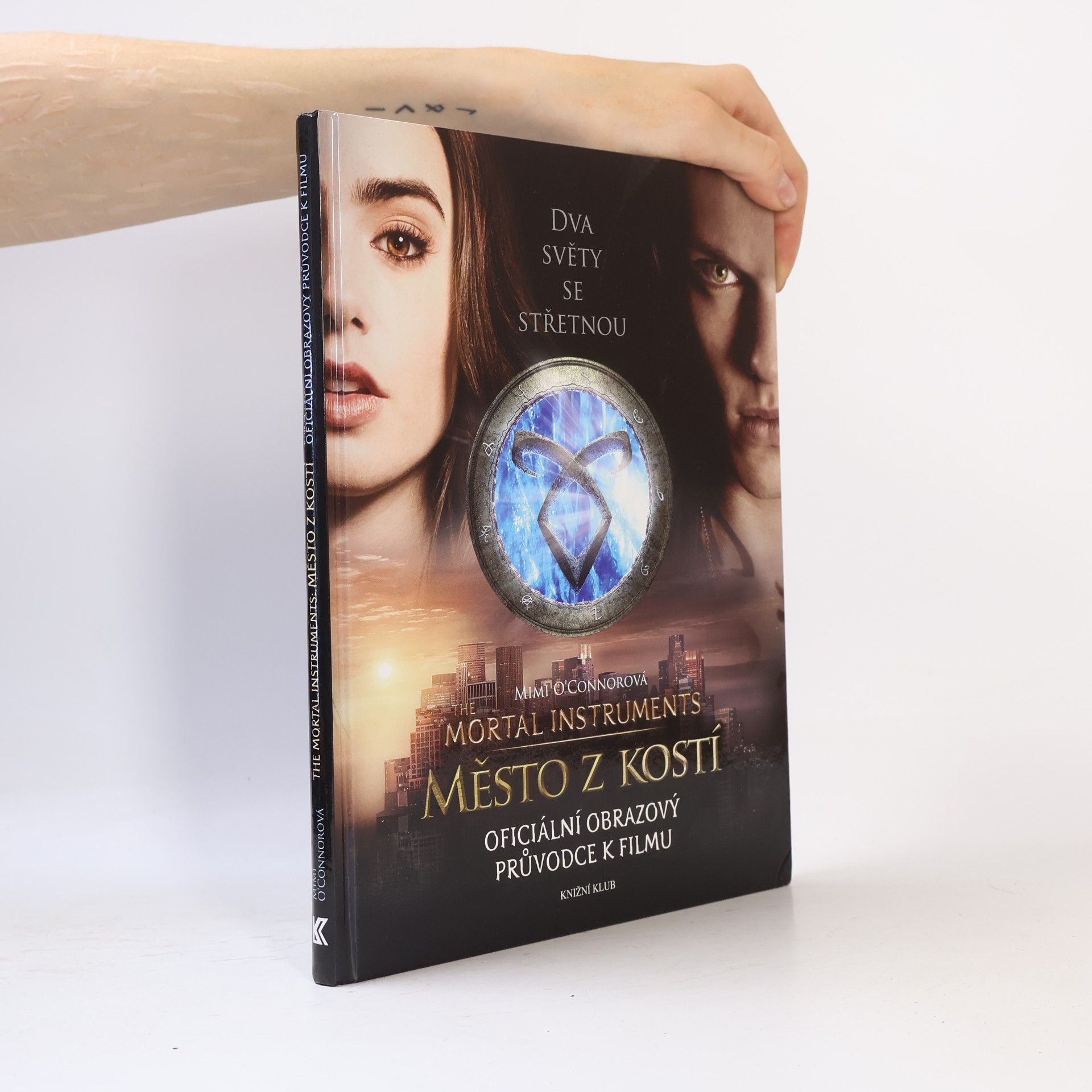 Mimi OConnor The mortal instruments: Město z kostí : oficiální obrazový průvodce k filmu