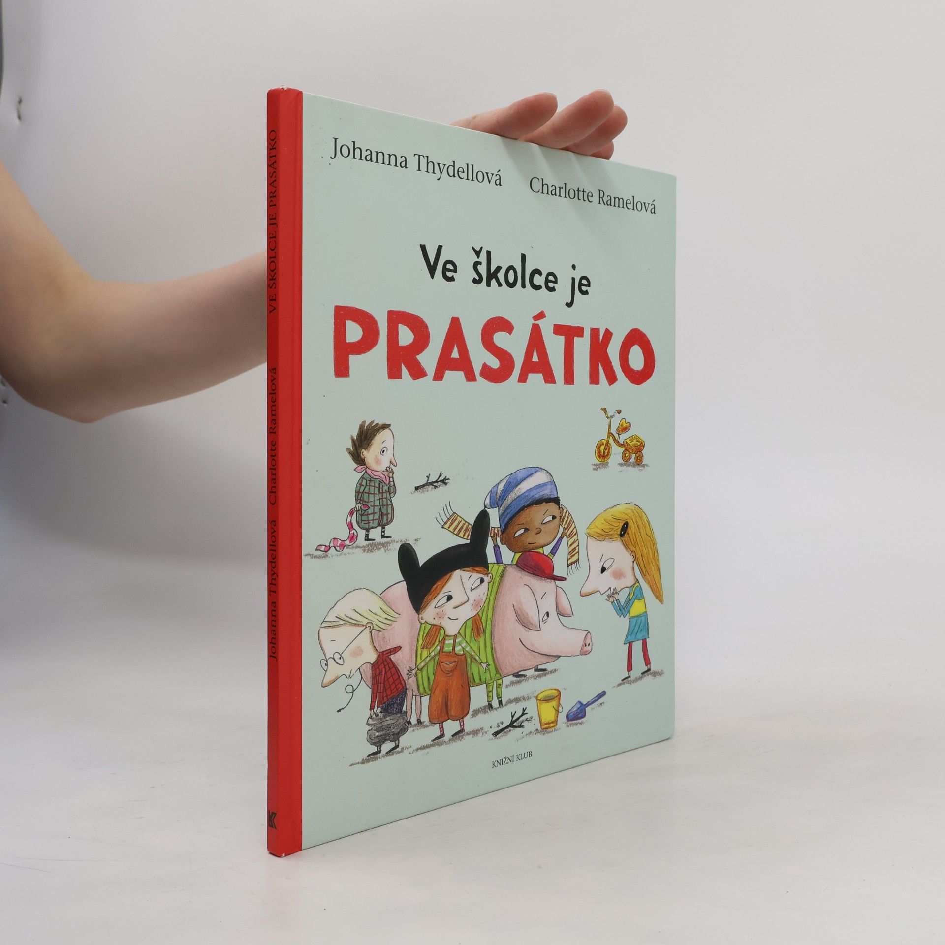 Johanna Thydell Ve školce je prasátko