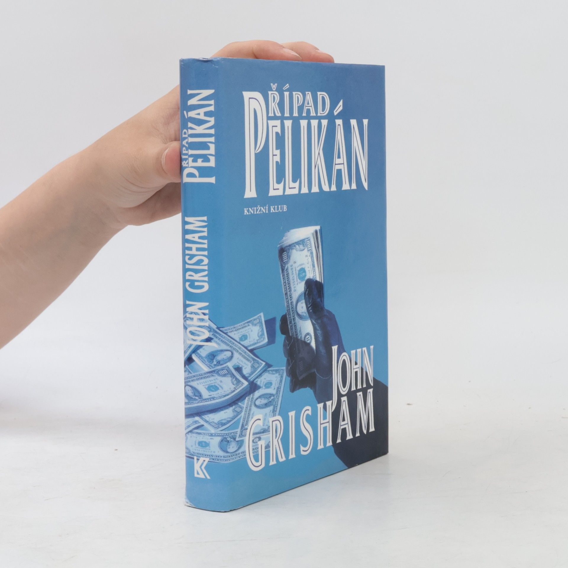 John Grisham Případ Pelikán