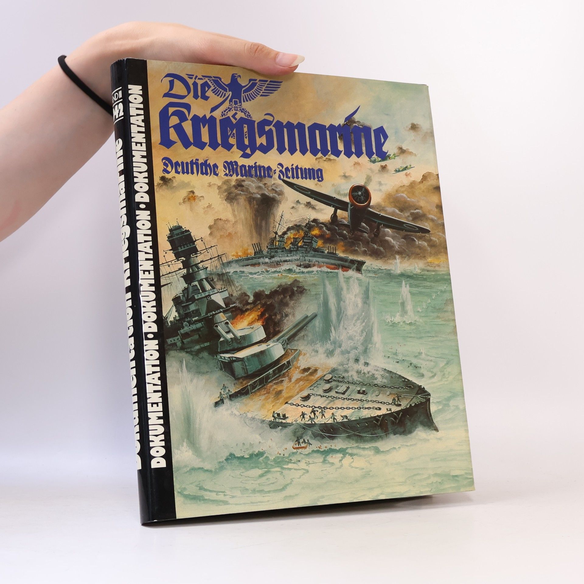 Kolektiv autorů Die Kriegsmarine