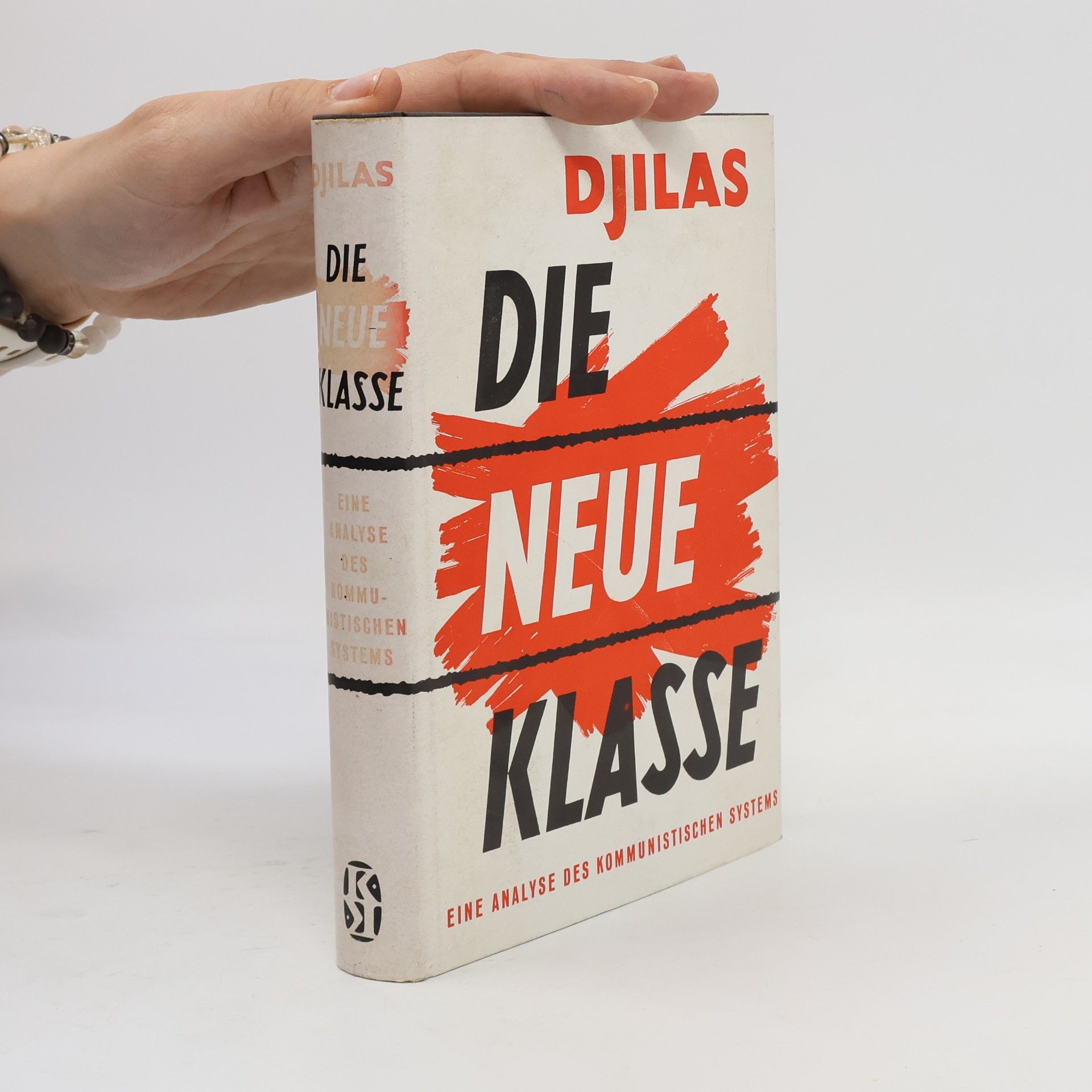 Milovan Djilas Die neue Klasse. Eine Analyse des kommunistischen Systems