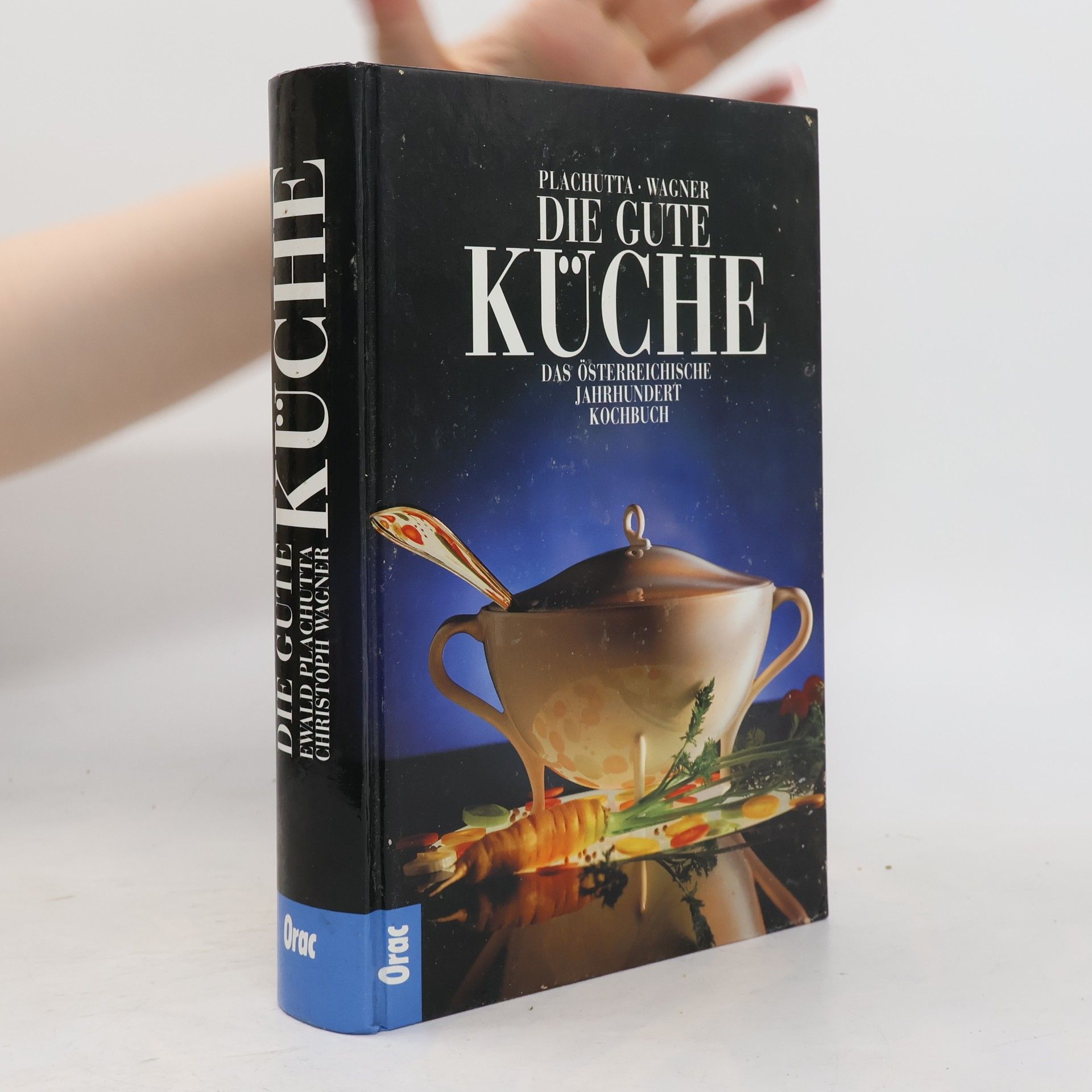 Ewald Plachutta Die gute Küche. Das österreichische Jahrhundert Kochbuch